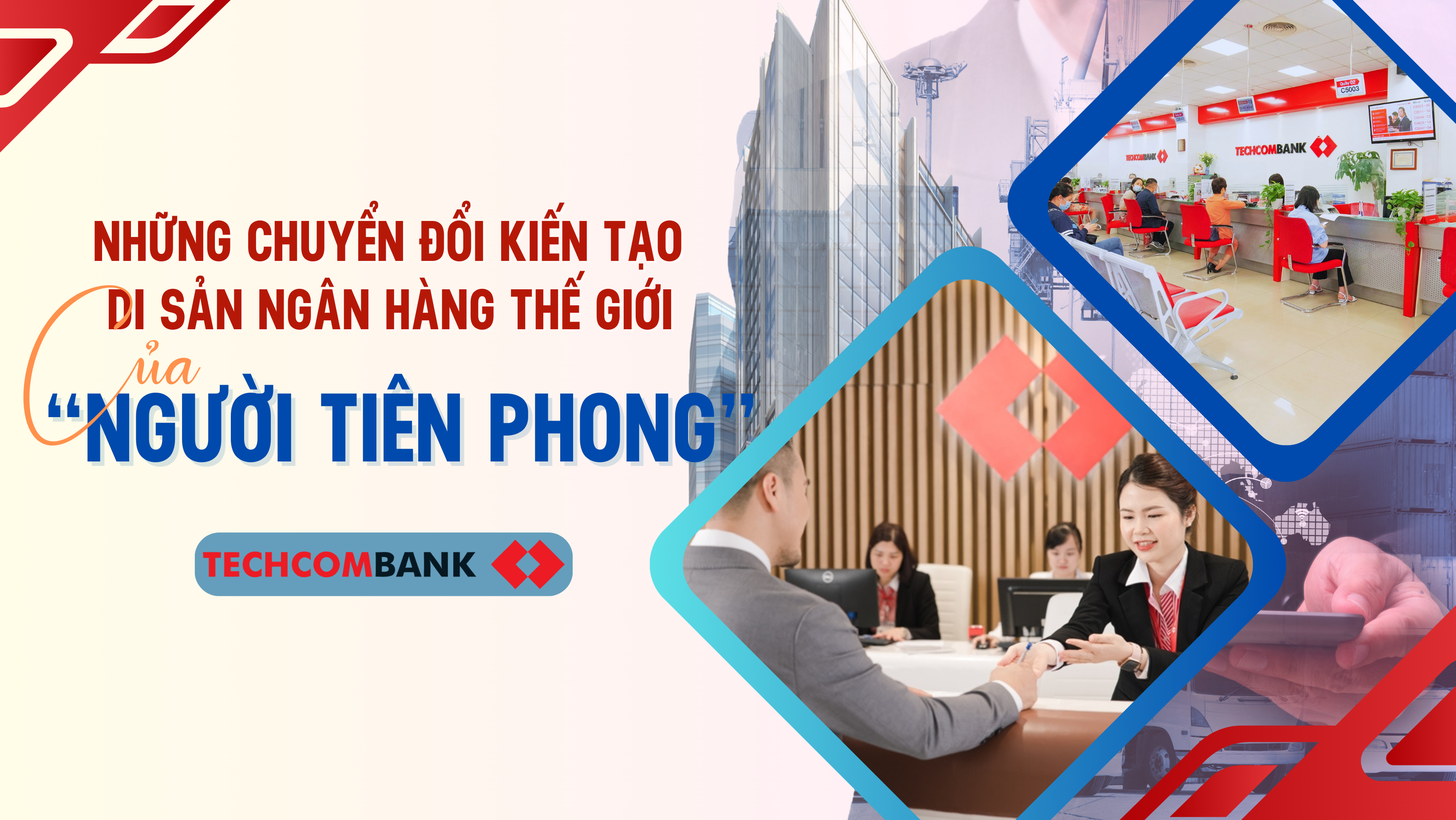 Những chuyển đổi kiến tạo di sản ngân hàng thế giới của “người tiên phong”