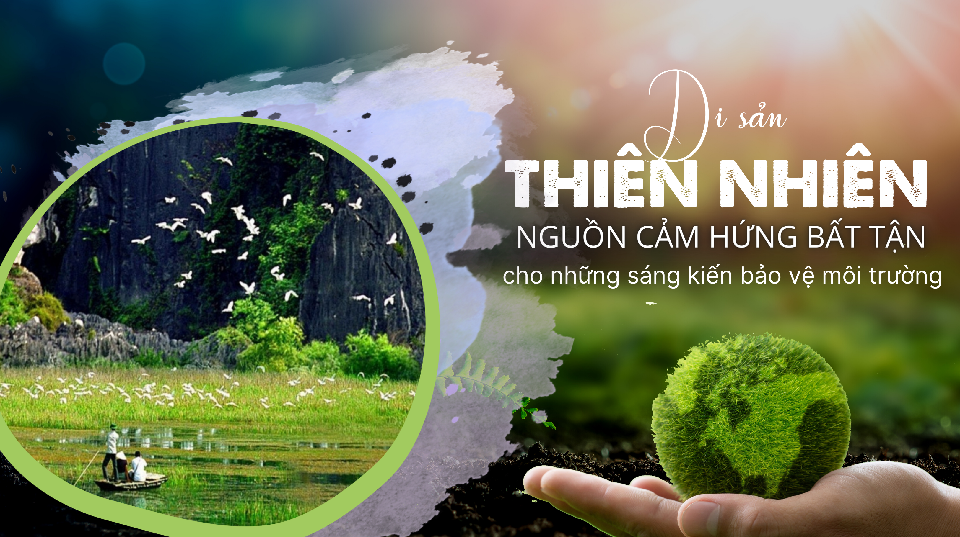 Di sản thiên nhiên - Nguồn cảm hứng bất tận cho những sáng kiến bảo vệ môi trường