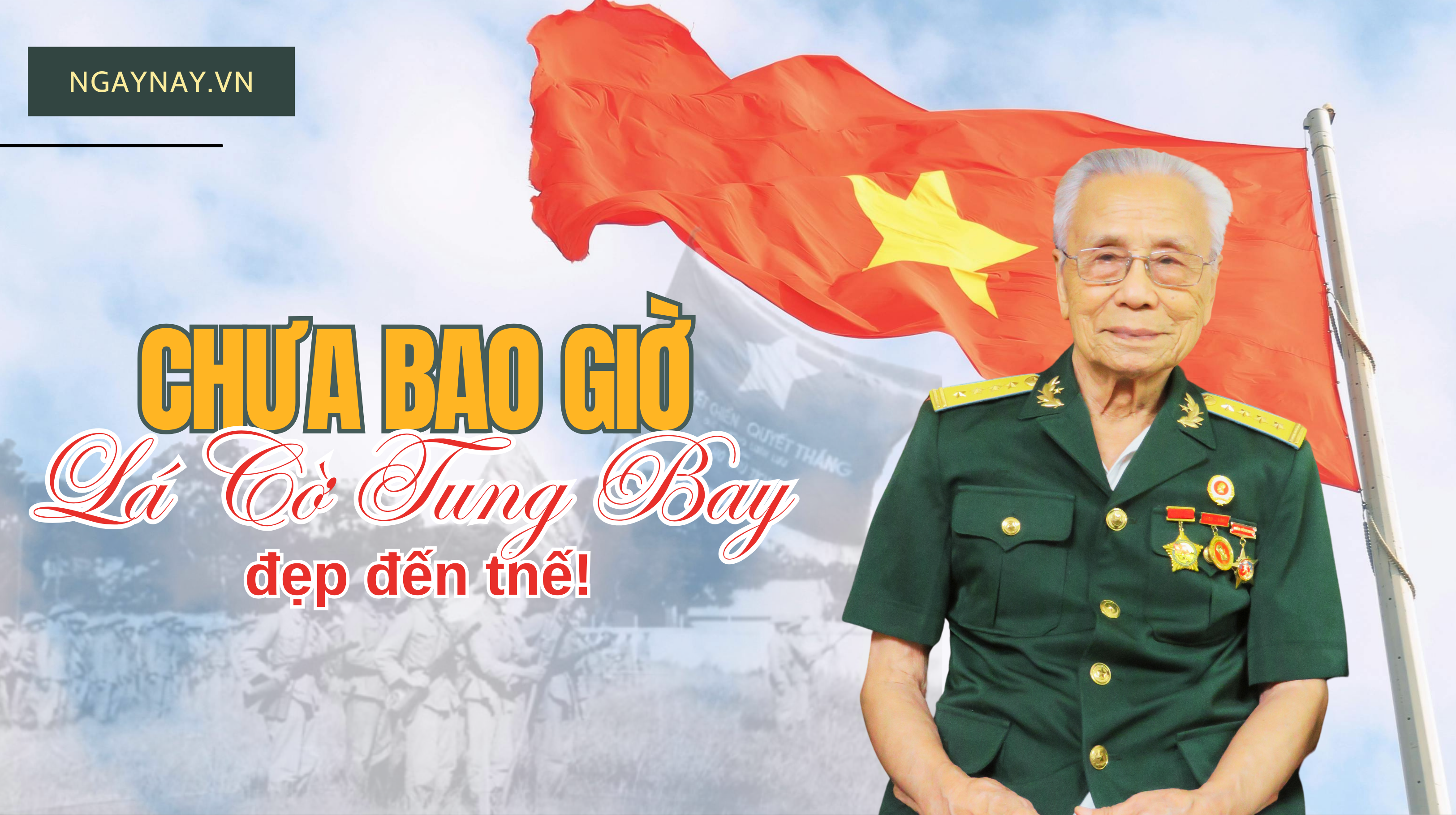 Chưa bao giờ lá cờ tung bay đẹp đến thế!