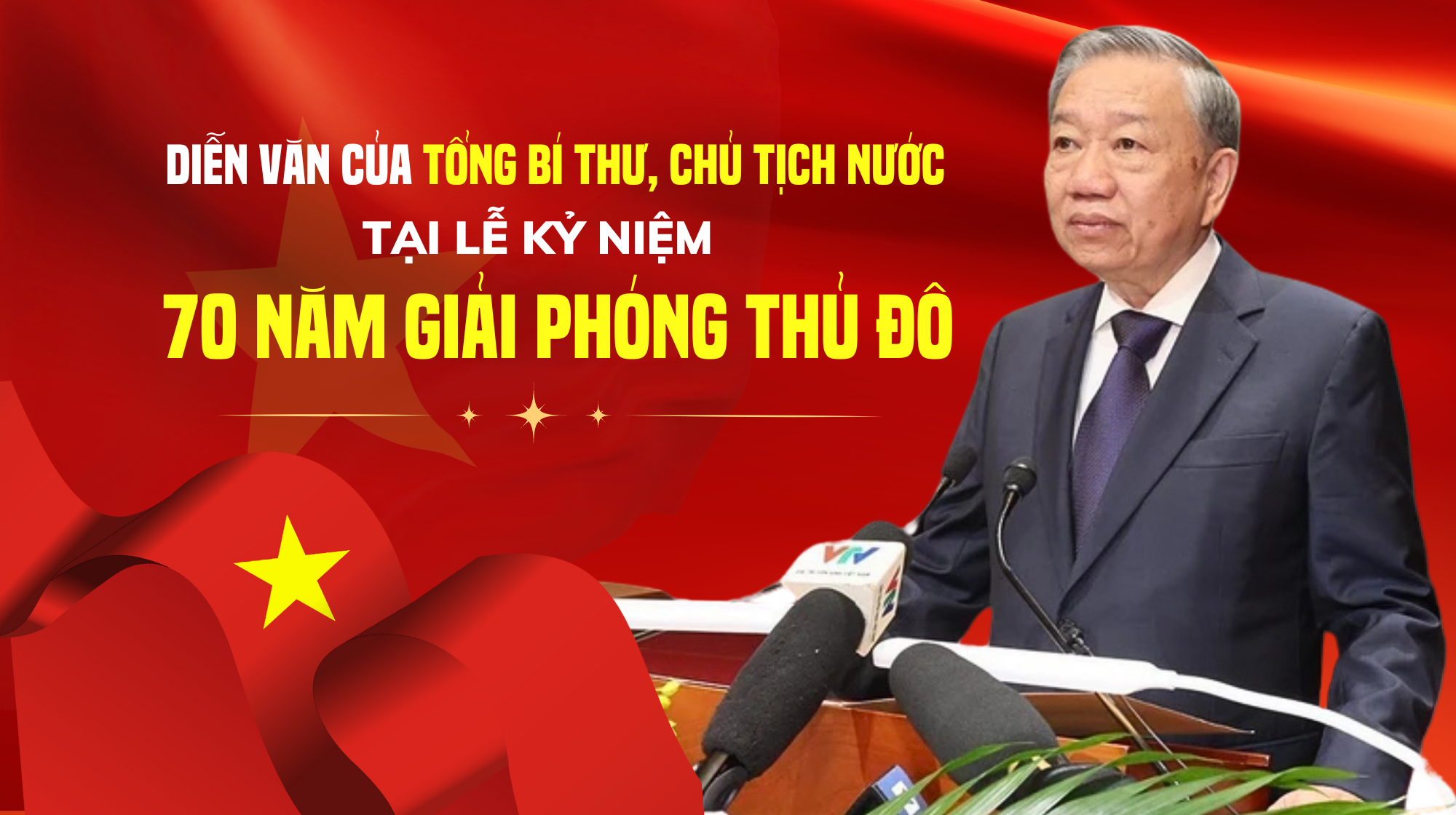 Diễn văn của Tổng Bí thư, Chủ tịch nước tại Lễ kỷ niệm 70 năm Giải phóng Thủ đô