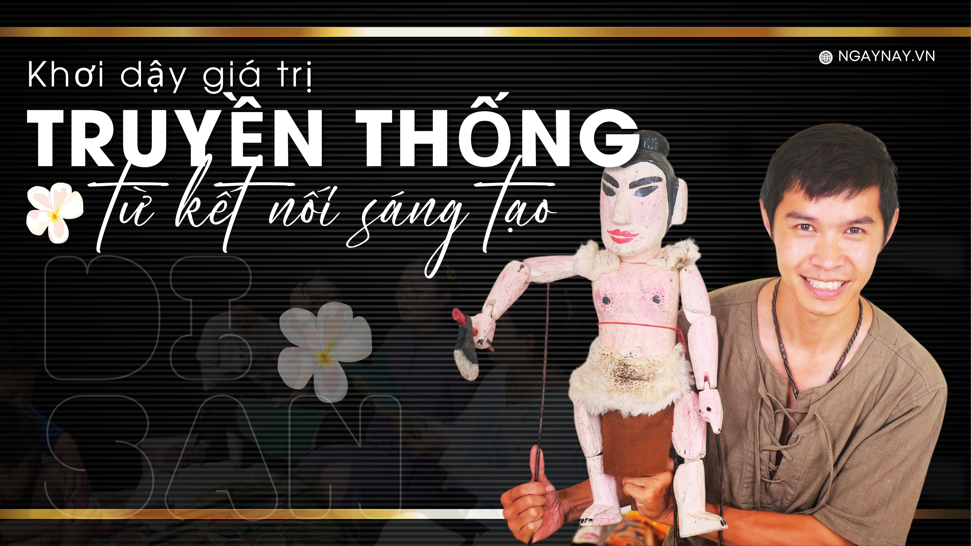 Khơi dậy giá trị truyền thống từ kết nối sáng tạo