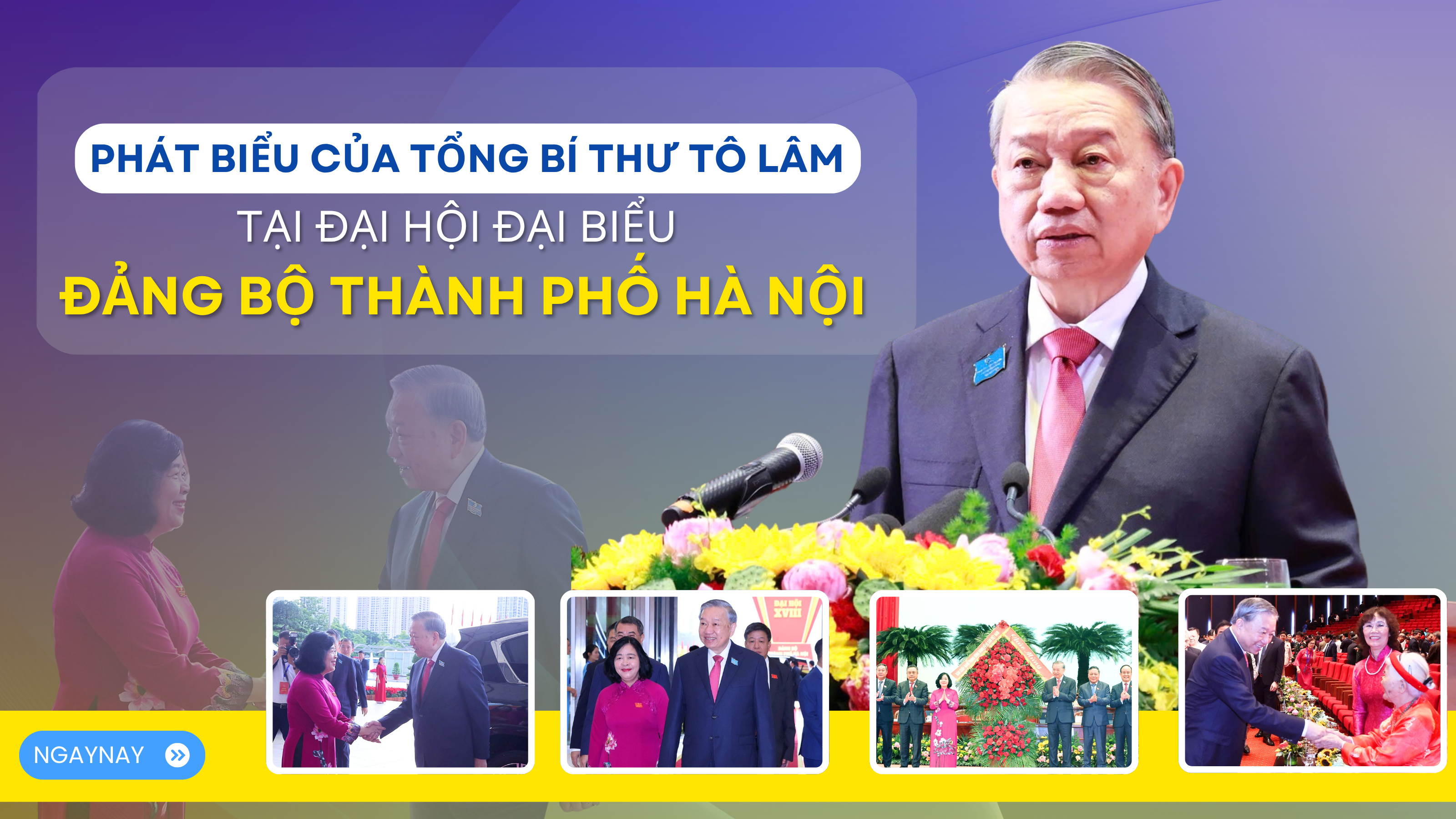 Phát biểu của Tổng Bí thư Tô Lâm tại Đại hội Đại biểu Đảng bộ thành phố Hà Nội