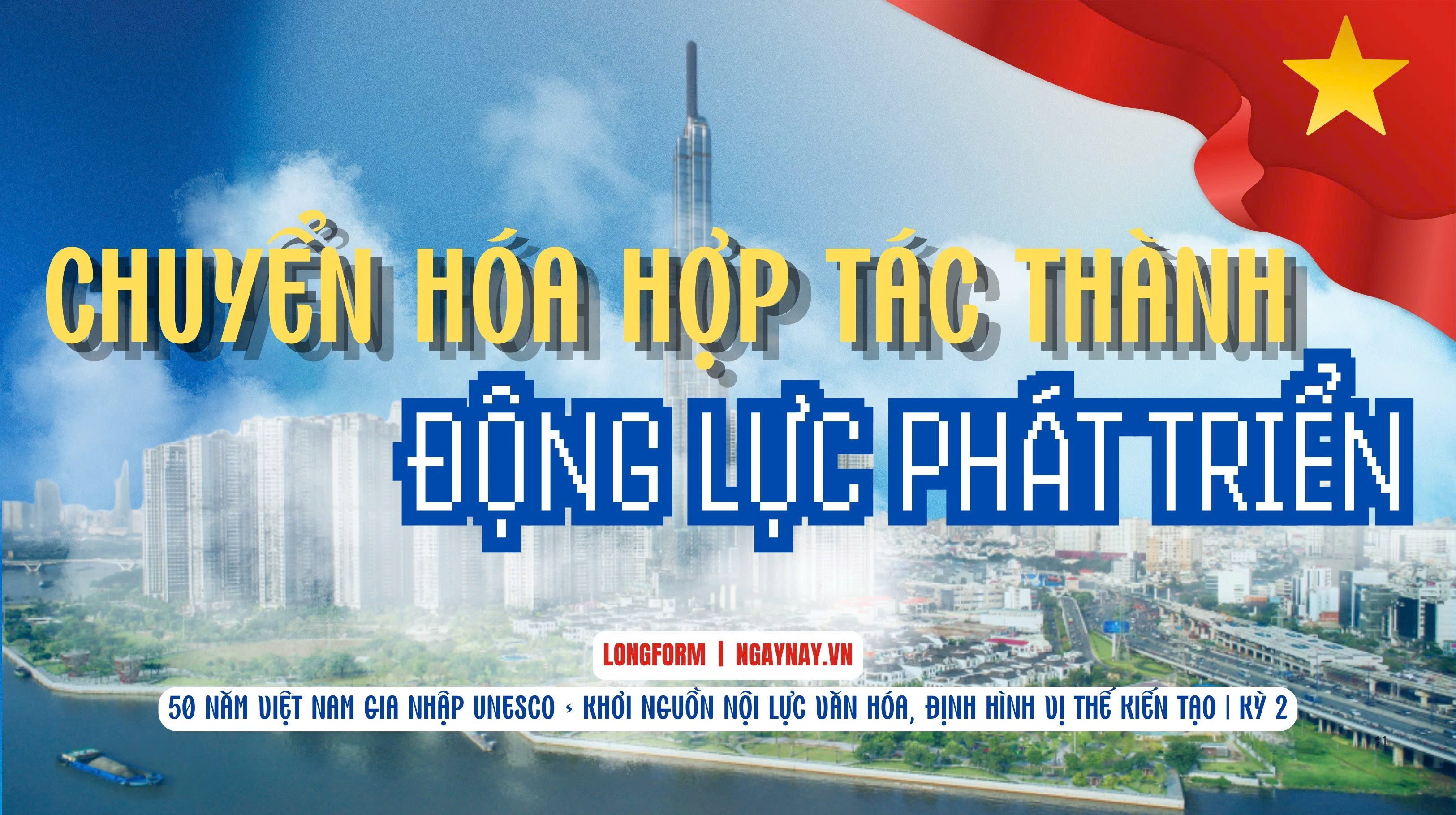 50 năm Việt Nam gia nhập UNESCO - Khơi nguồn nội lực, định hình vị thế kiến tạo | Kỳ 2: Chuyển hóa hợp tác thành động lực phát triển