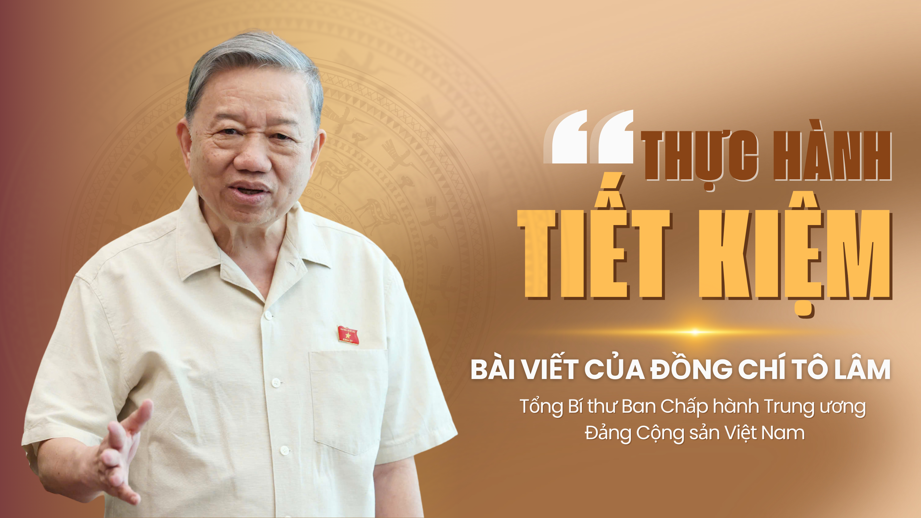 Bài viết của Tổng Bí thư Tô Lâm: Thực hành tiết kiệm