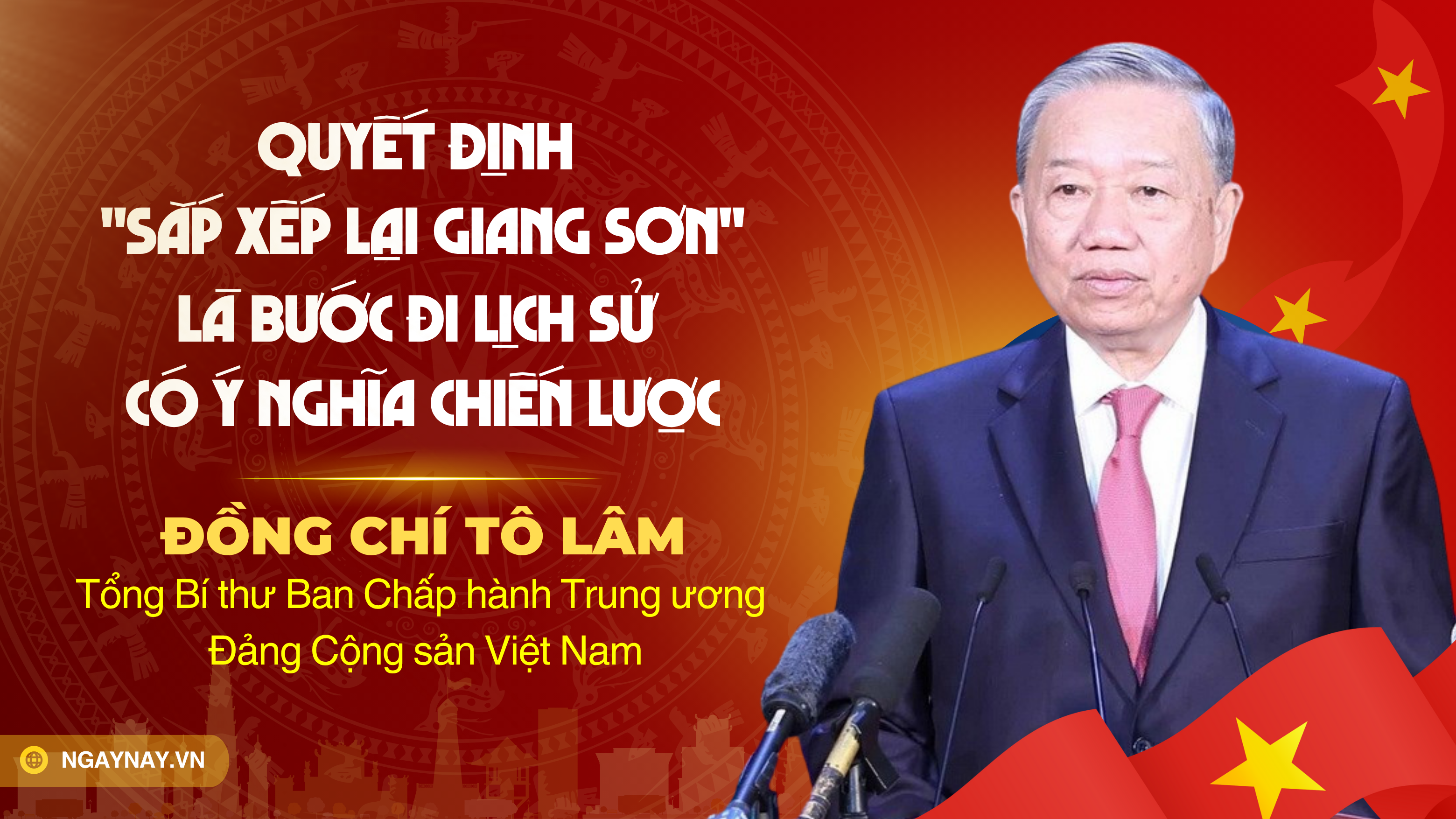 Quyết định "sắp xếp lại giang sơn" là bước đi lịch sử có ý nghĩa chiến lược