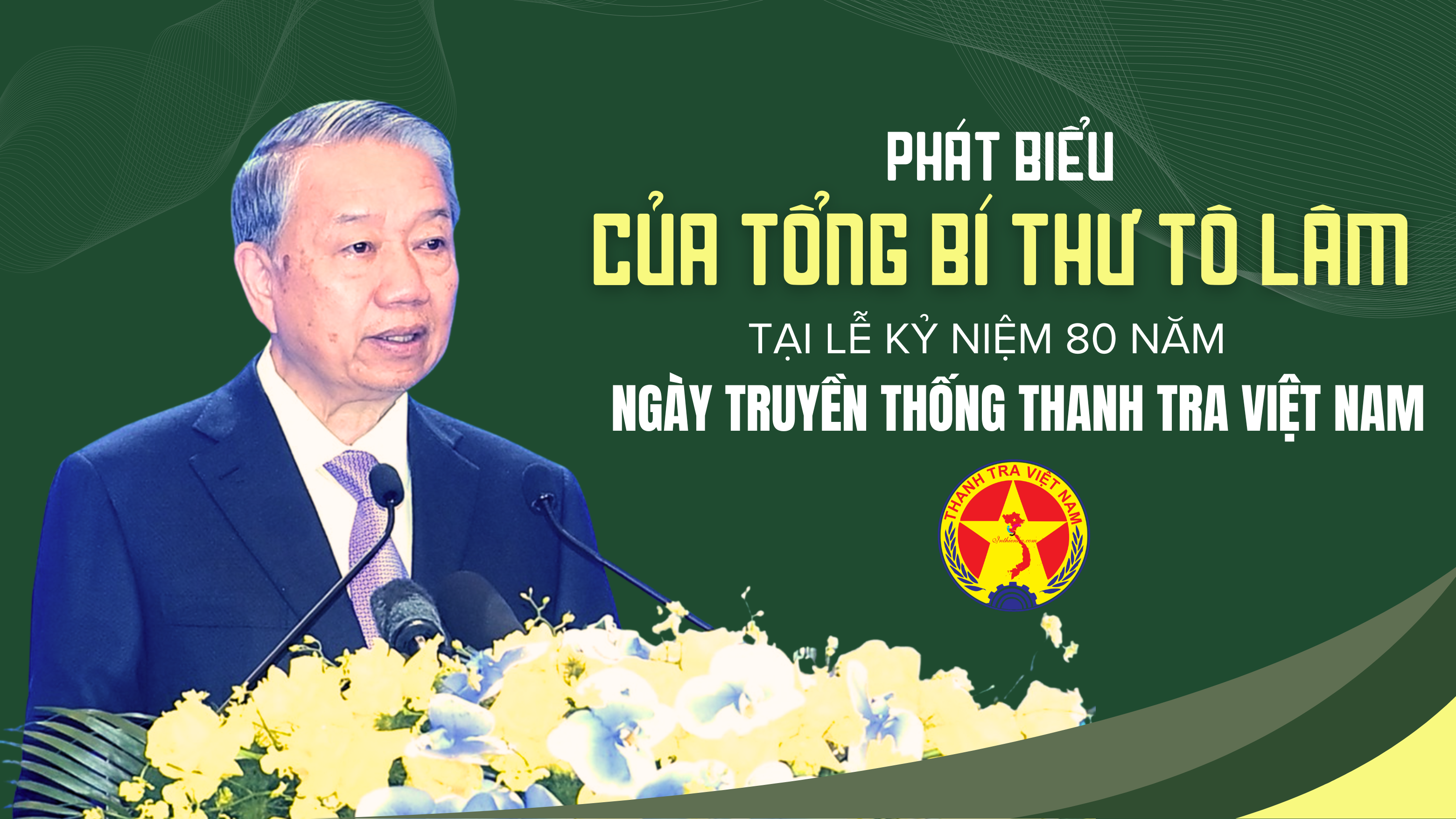 Phát biểu của Tổng Bí thư Tô Lâm tại Lễ kỷ niệm 80 năm Ngày truyền thống Thanh tra Việt Nam