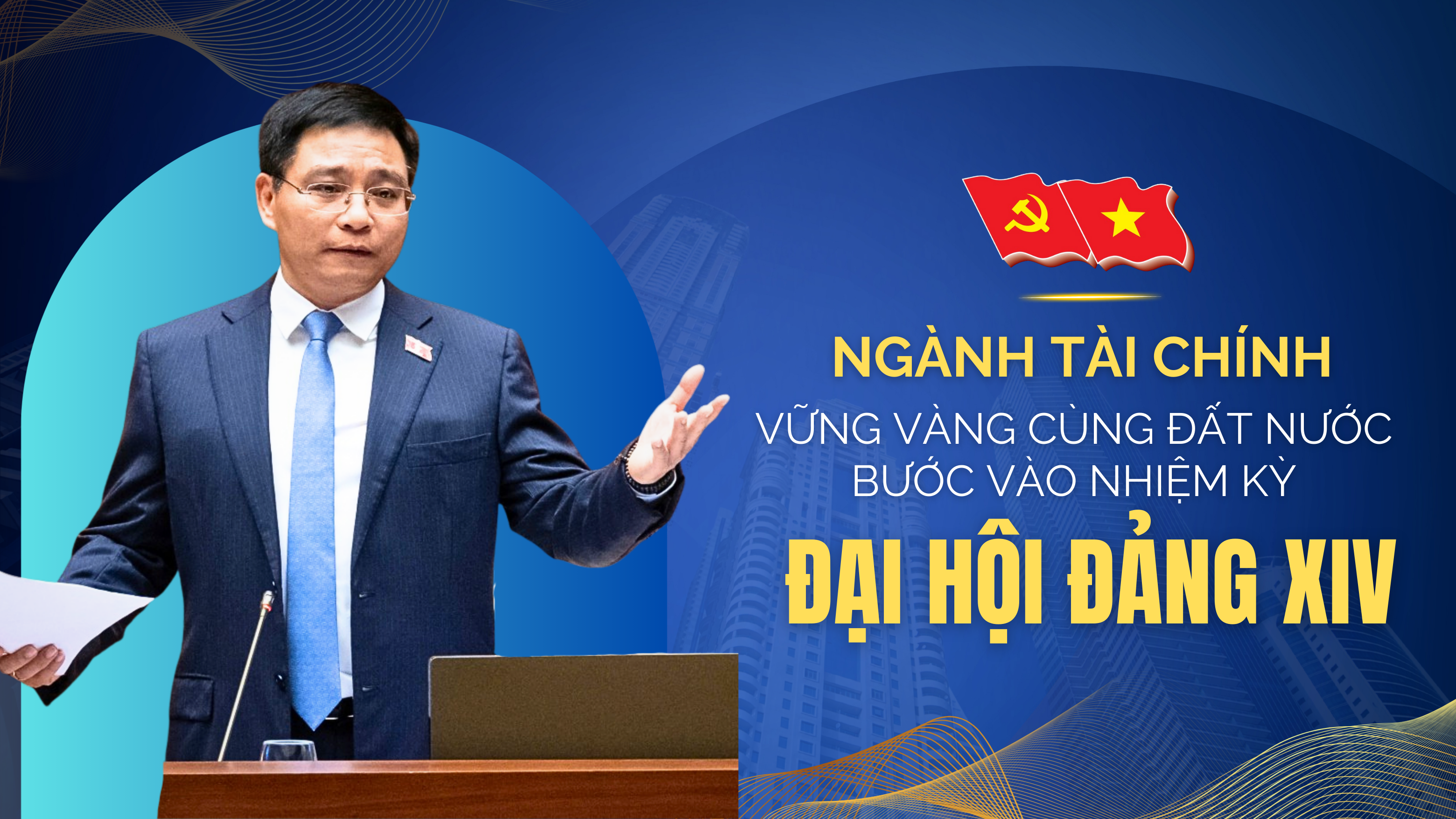 Ngành Tài chính vững vàng cùng đất nước bước vào nhiệm kỳ Đại hội Đảng XIV