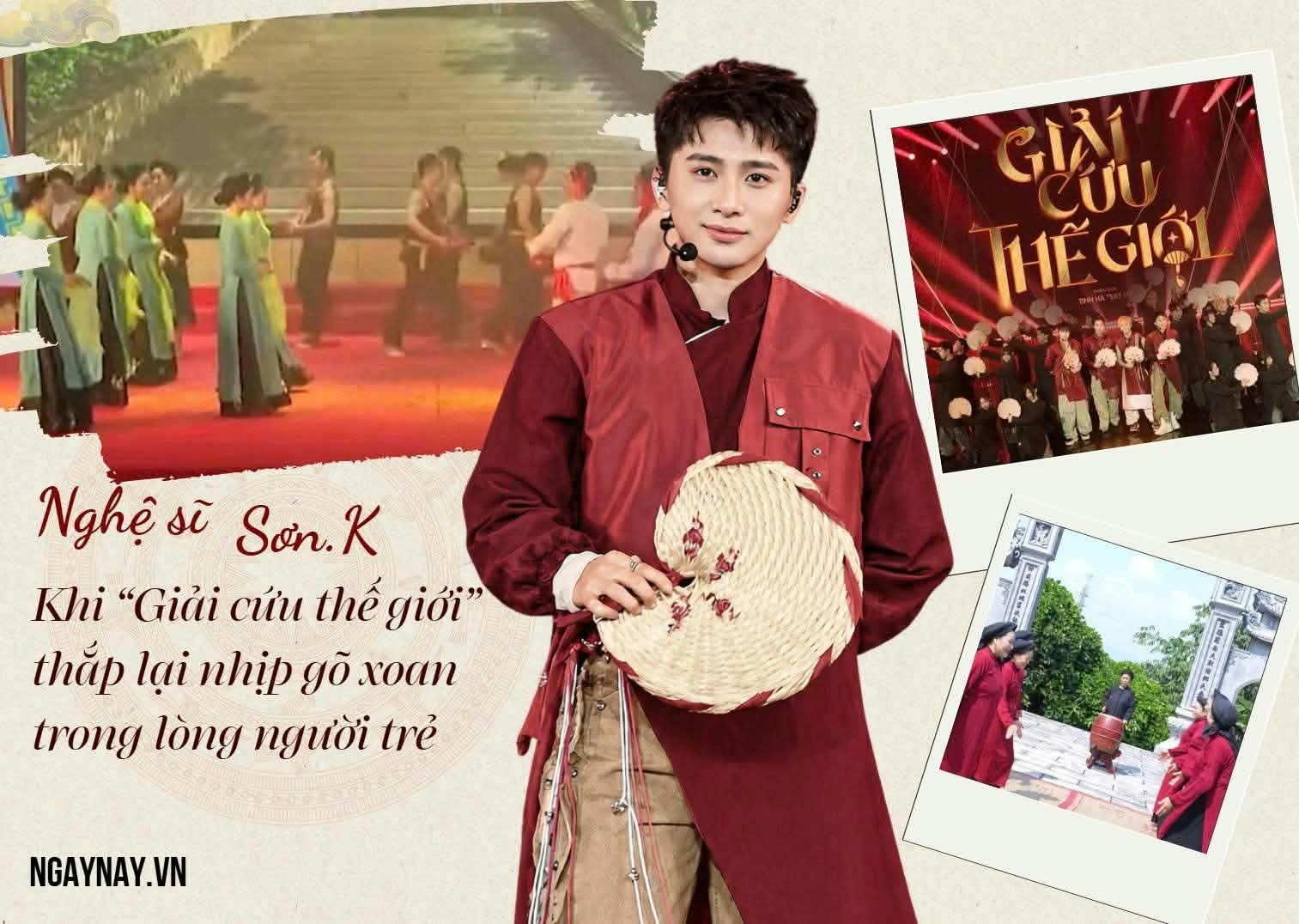 Nghệ sĩ Sơn.K: Khi "Giải cứu thế giới" thắp lại nhịp gõ xoan trong lòng người trẻ