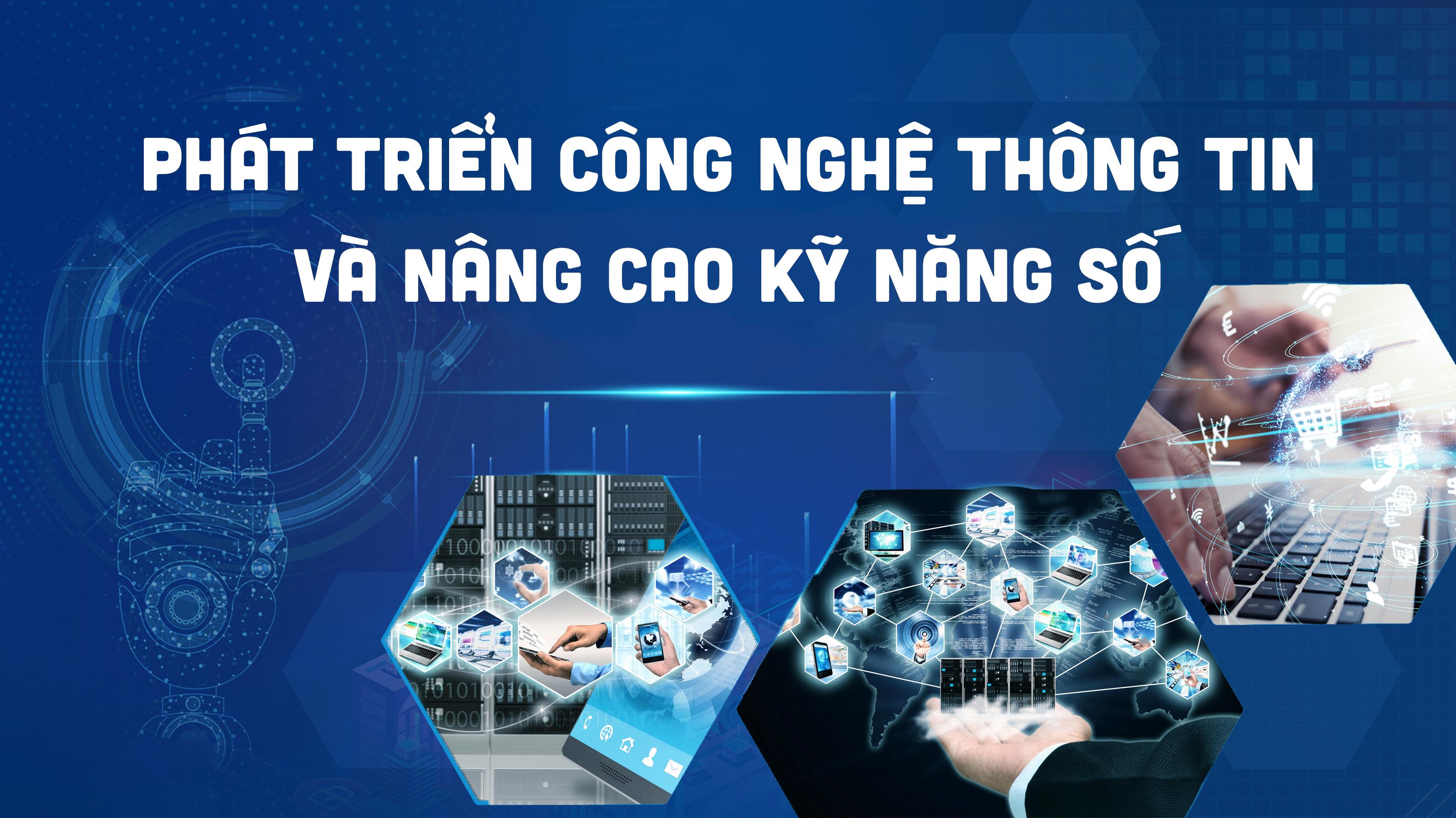 Phát triển CNTT & nâng cao kỹ năng số