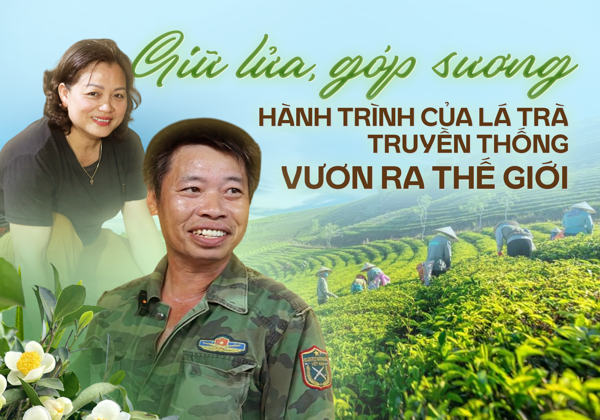 Giữ lửa, góp sương: Hành trình của lá trà truyền thống vươn ra thế giới