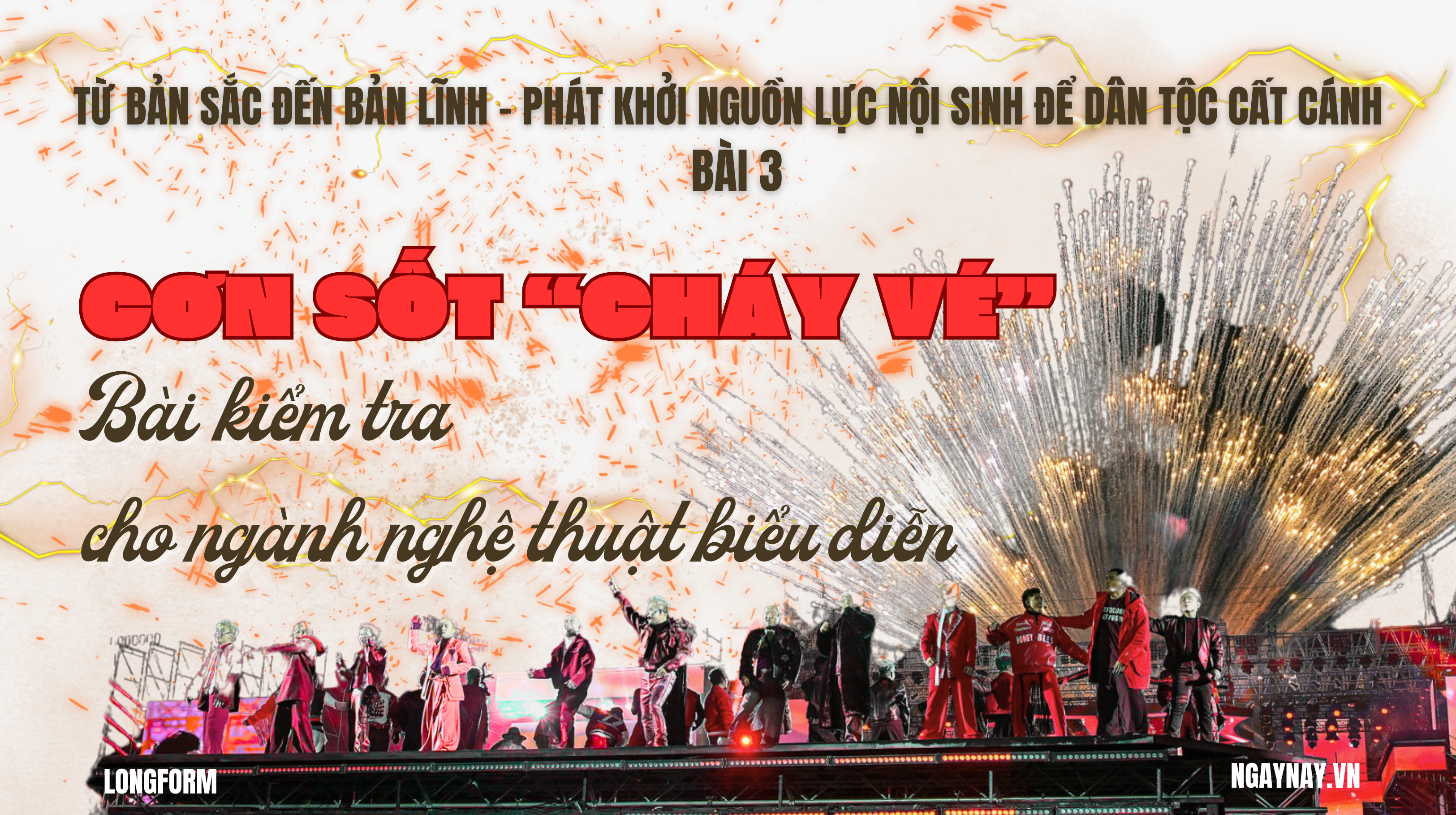 Từ bản sắc đến bản lĩnh - Phát khởi nguồn lực nội sinh để dân tộc cất cánh - Bài 3: Cơn sốt "cháy vé" - Bài kiểm tra cho ngành nghệ thuật biểu diễn