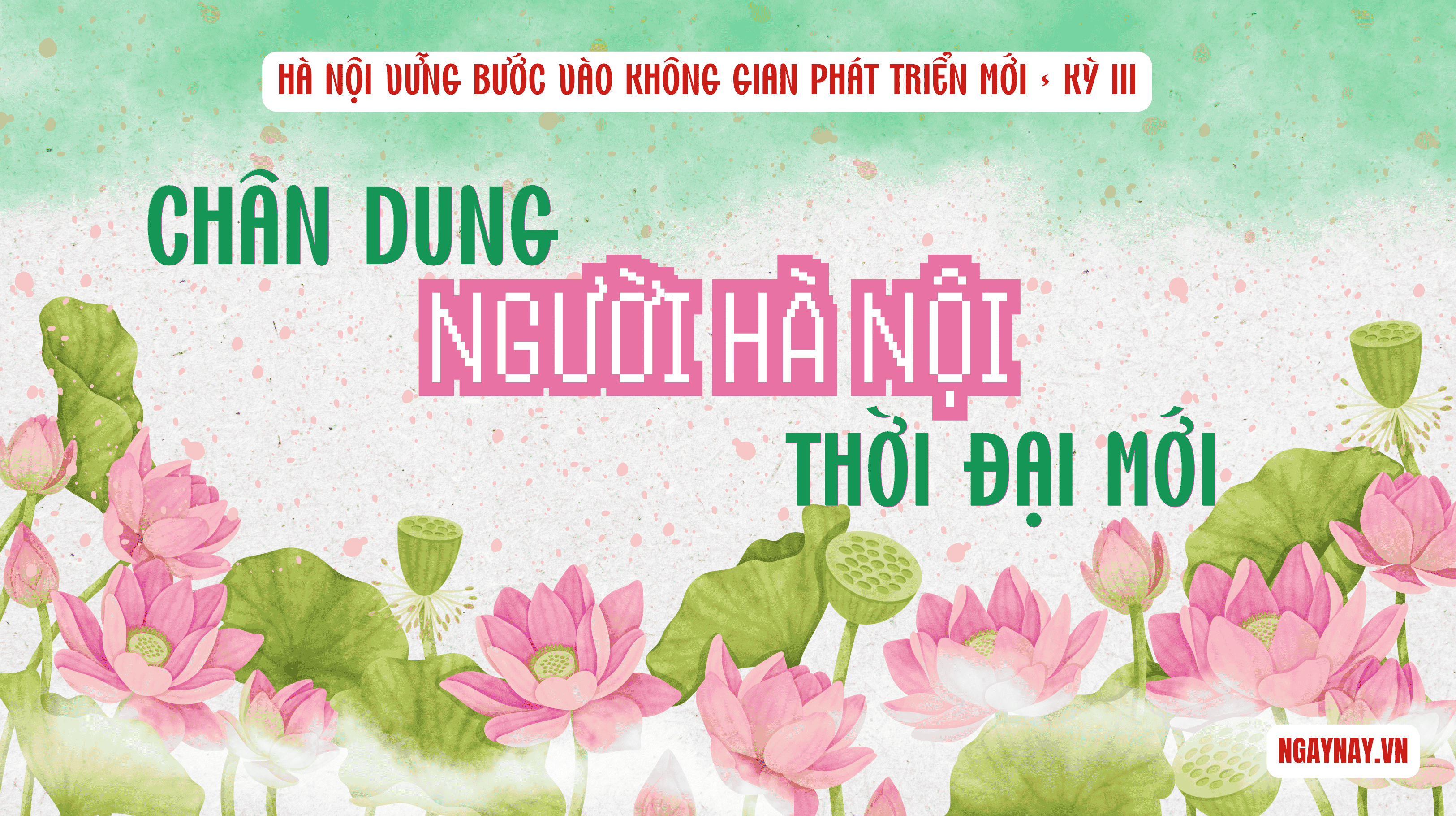 Hà Nội bước vào không gian phát triển mới - Kỳ III: Chân dung "Người Hà Nội" thời đại mới