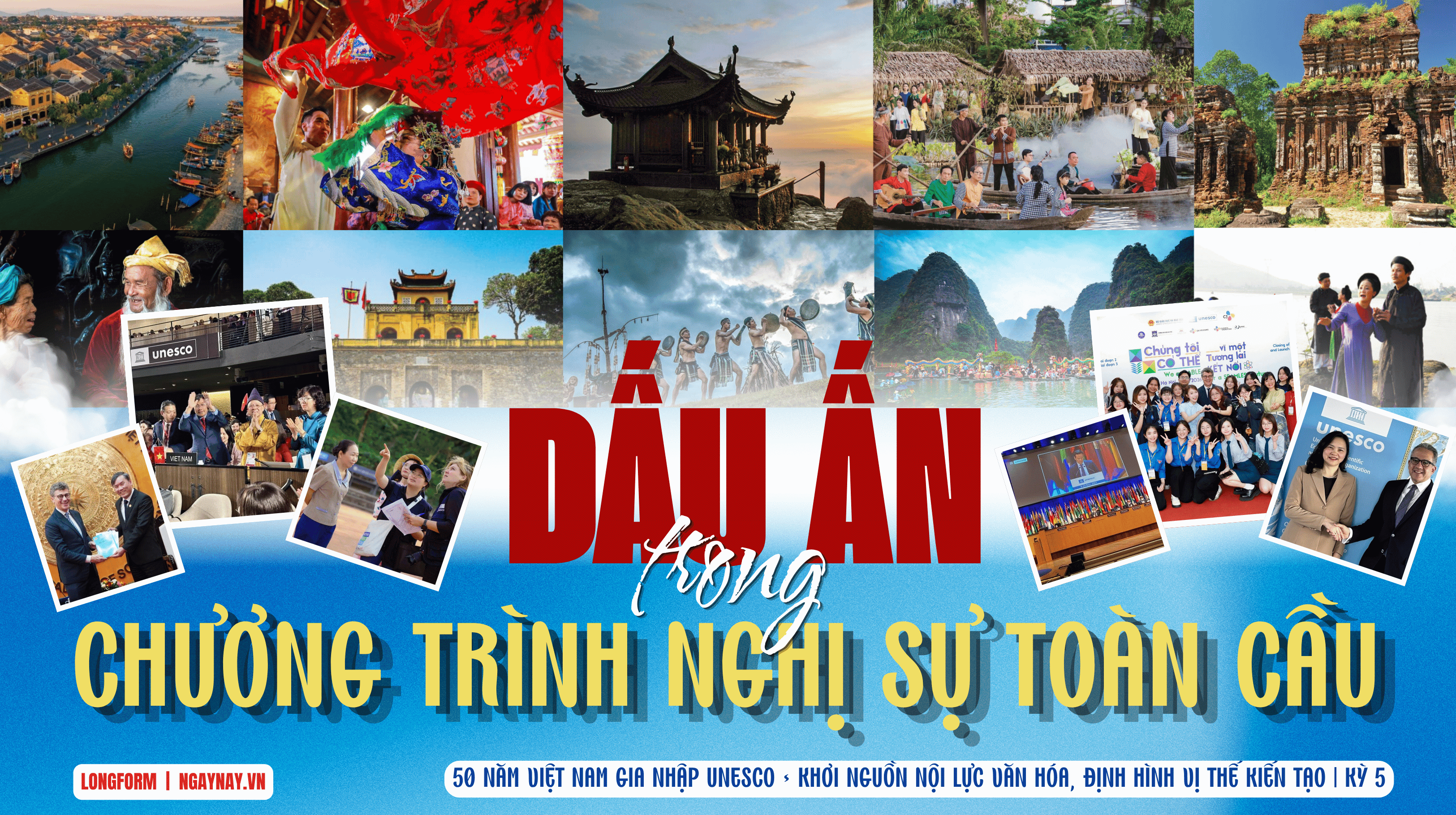 50 năm Việt Nam gia nhập UNESCO – Khơi nguồn nội lực văn hóa, định hình vị thế kiến tạo | Kỳ 5: Dấu ấn trong chương trình nghị sự toàn cầu