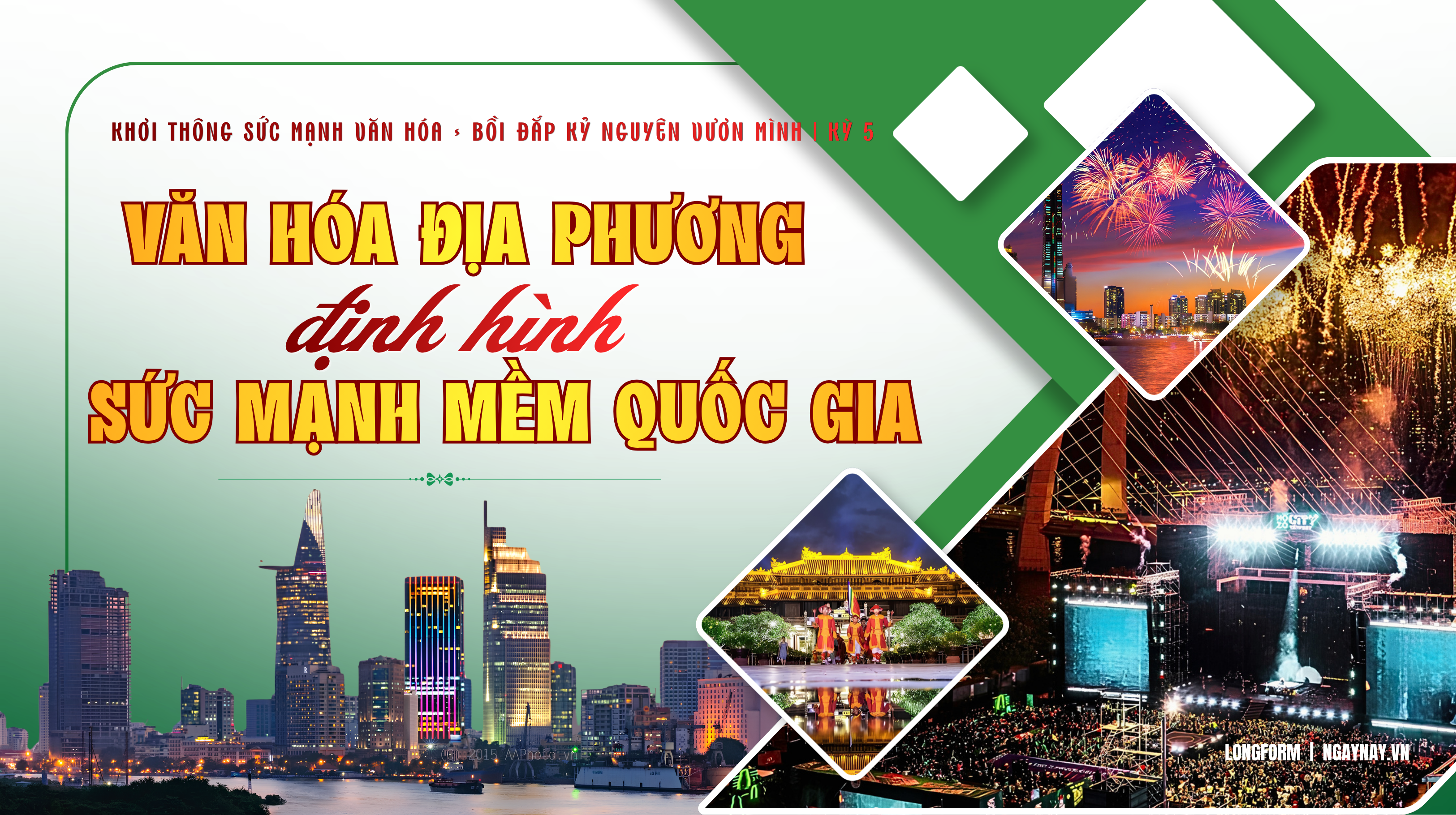 Khơi thông sức mạnh văn hóa, bồi đắp Kỷ nguyên vươn mình | Kỳ 5: Văn hóa địa phương kích hoạt sức mạnh mềm quốc gia