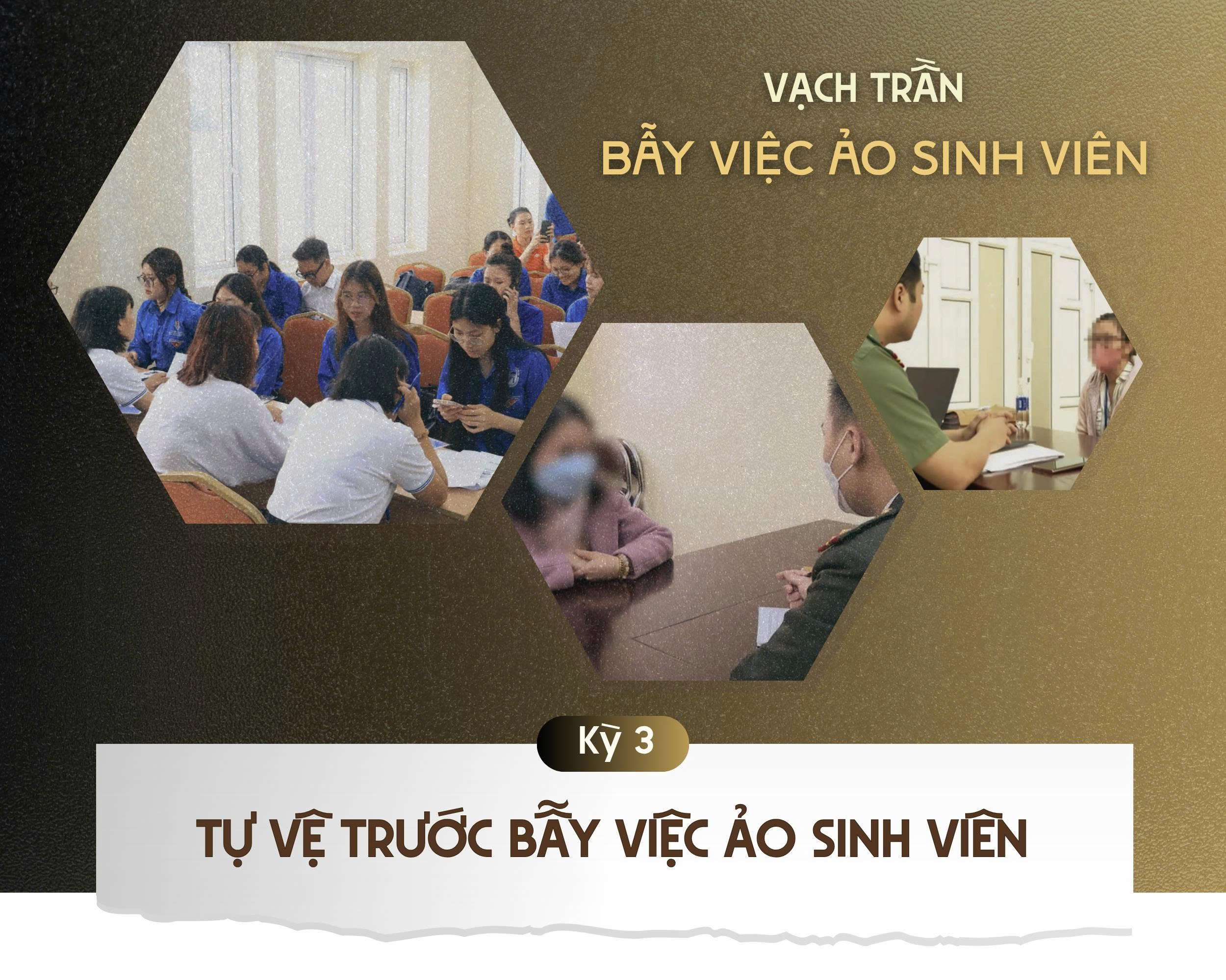 Vạch trần bẫy việc ảo sinh viên - Kỳ cuối: Tự vệ trước bẫy việc ảo sinh viên