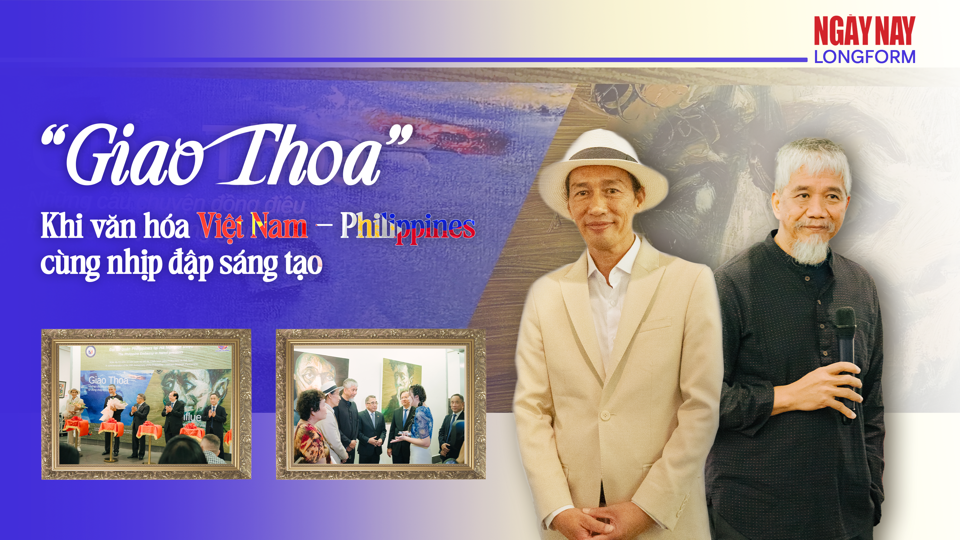 “Giao Thoa”: Khi văn hóa Việt Nam – Philippines cùng nhịp đập sáng tạo