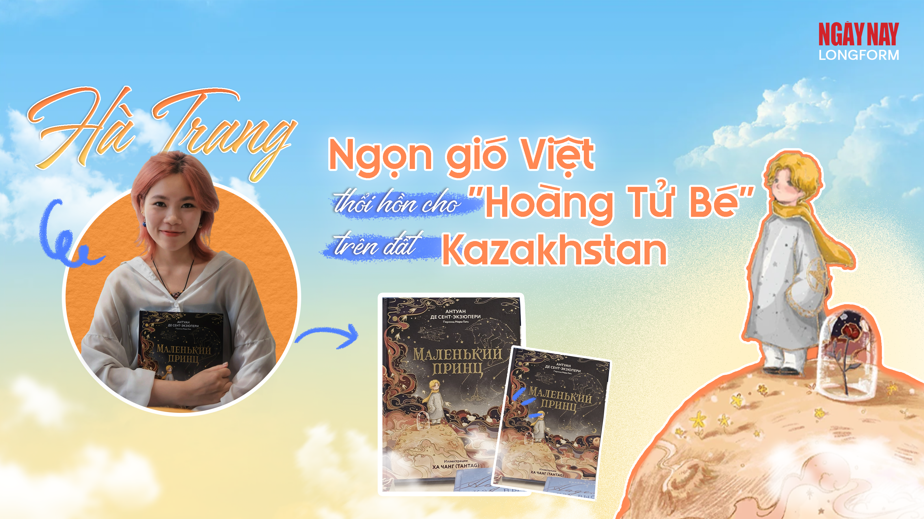 Hà Trang: Ngọn gió Việt thổi hồn cho "Hoàng Tử Bé" trên đất Kazakhstan 