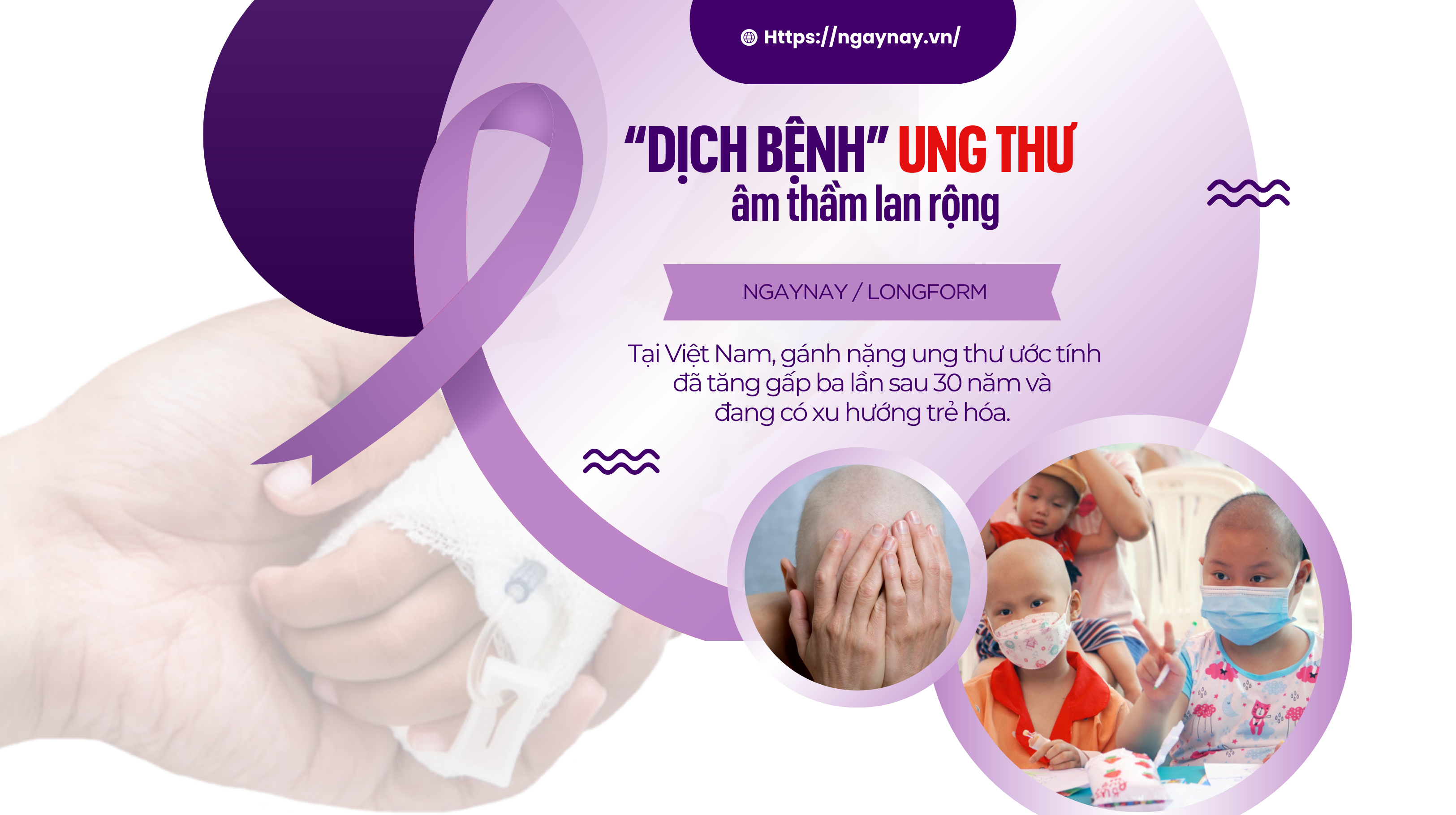 “Dịch bệnh” ung thư âm thầm lan rộng