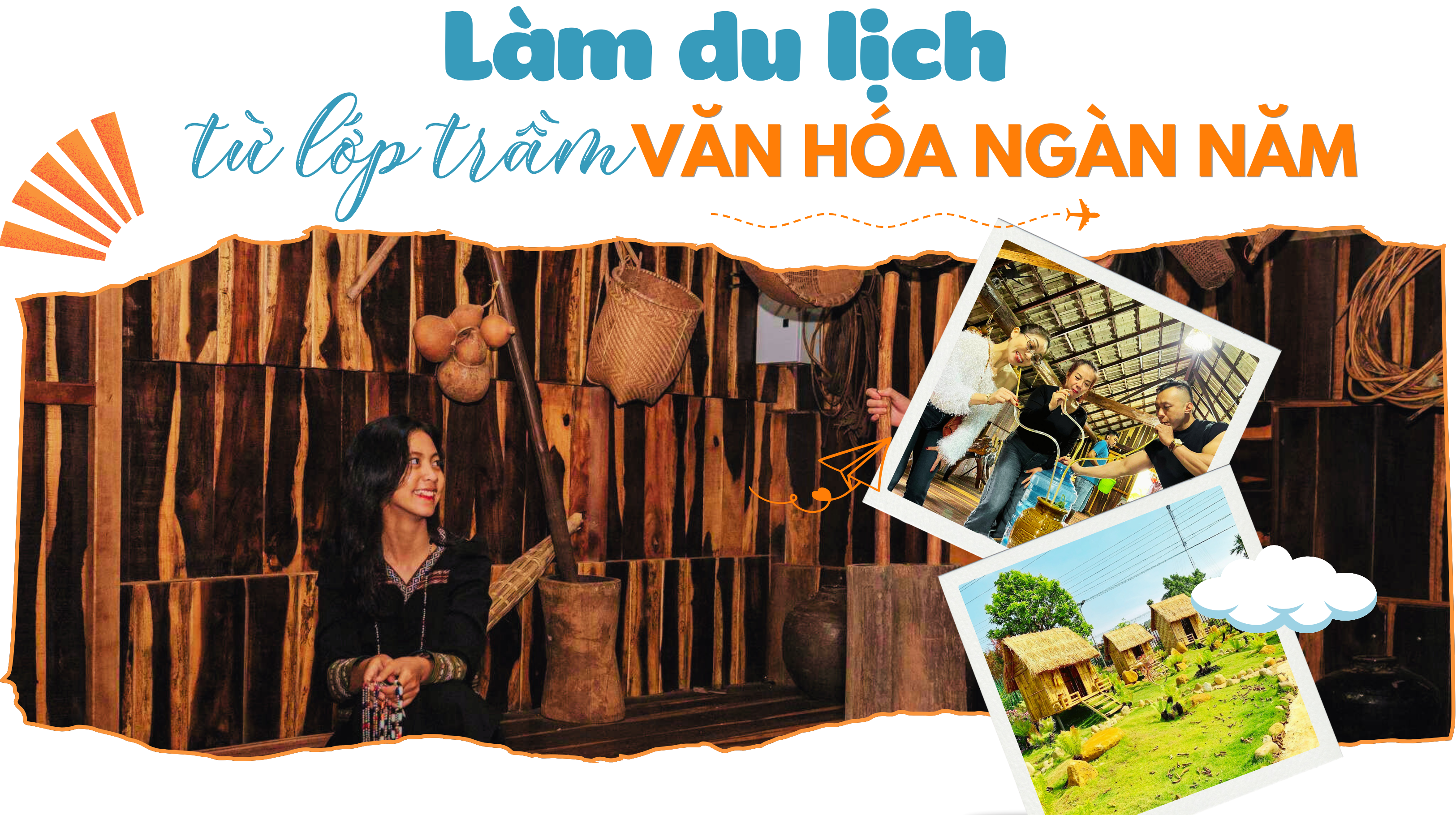 Làm du lịch từ lớp trầm văn hóa ngàn năm