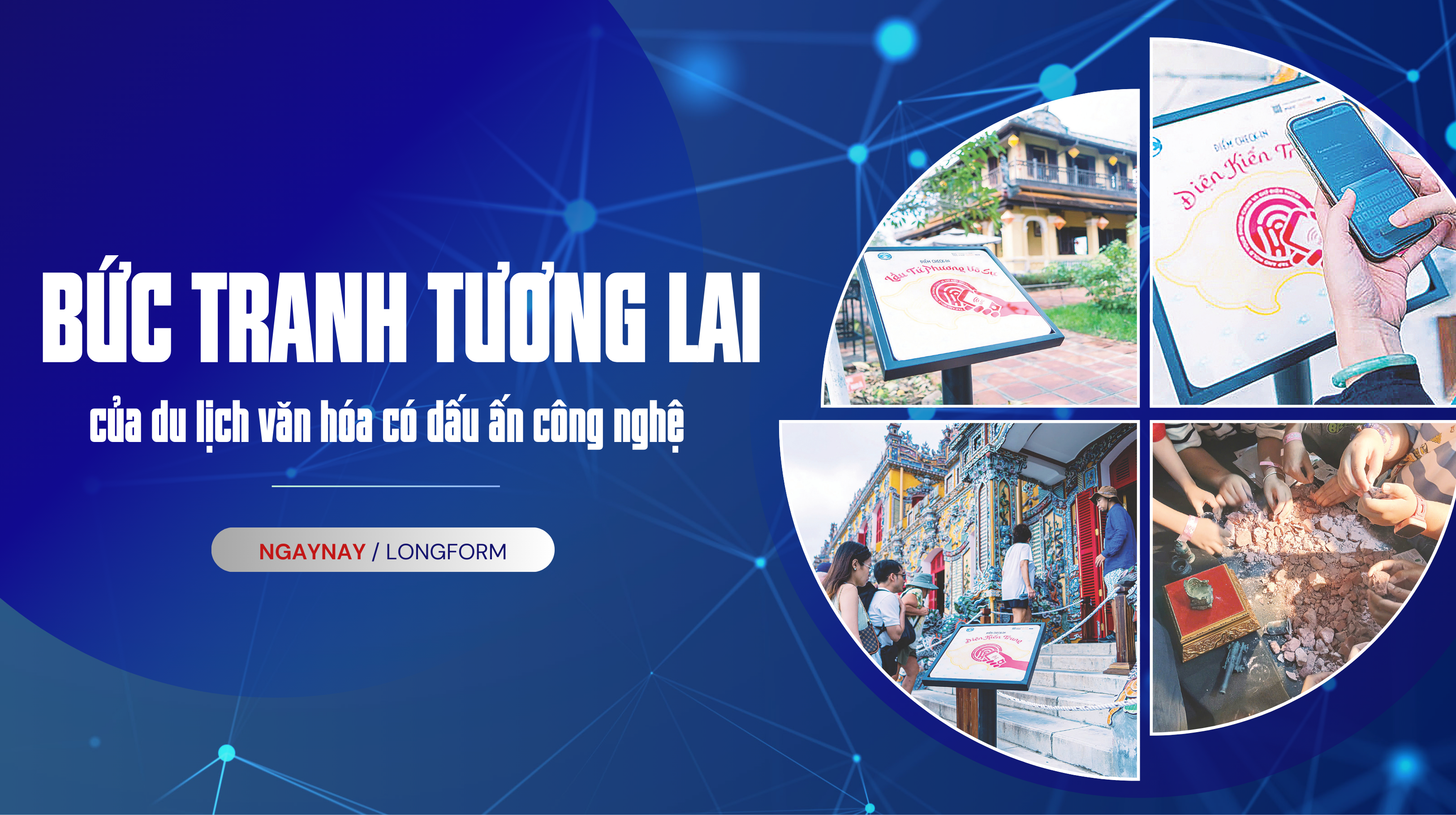 Bức tranh tương lai của du lịch văn hóa có dấu ấn công nghệ