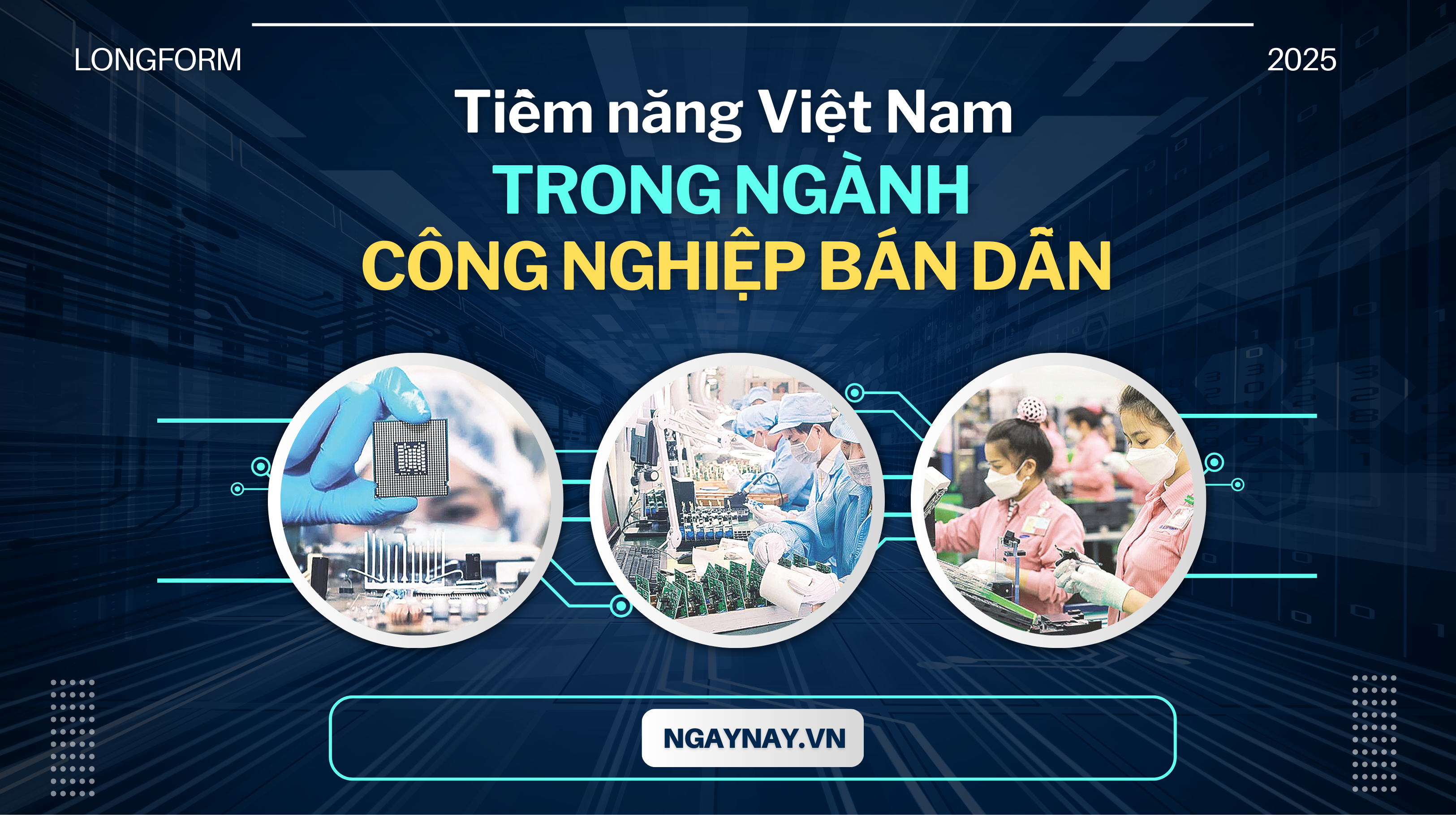 Tiềm năng Việt Nam trong ngành công nghiệp bán dẫn