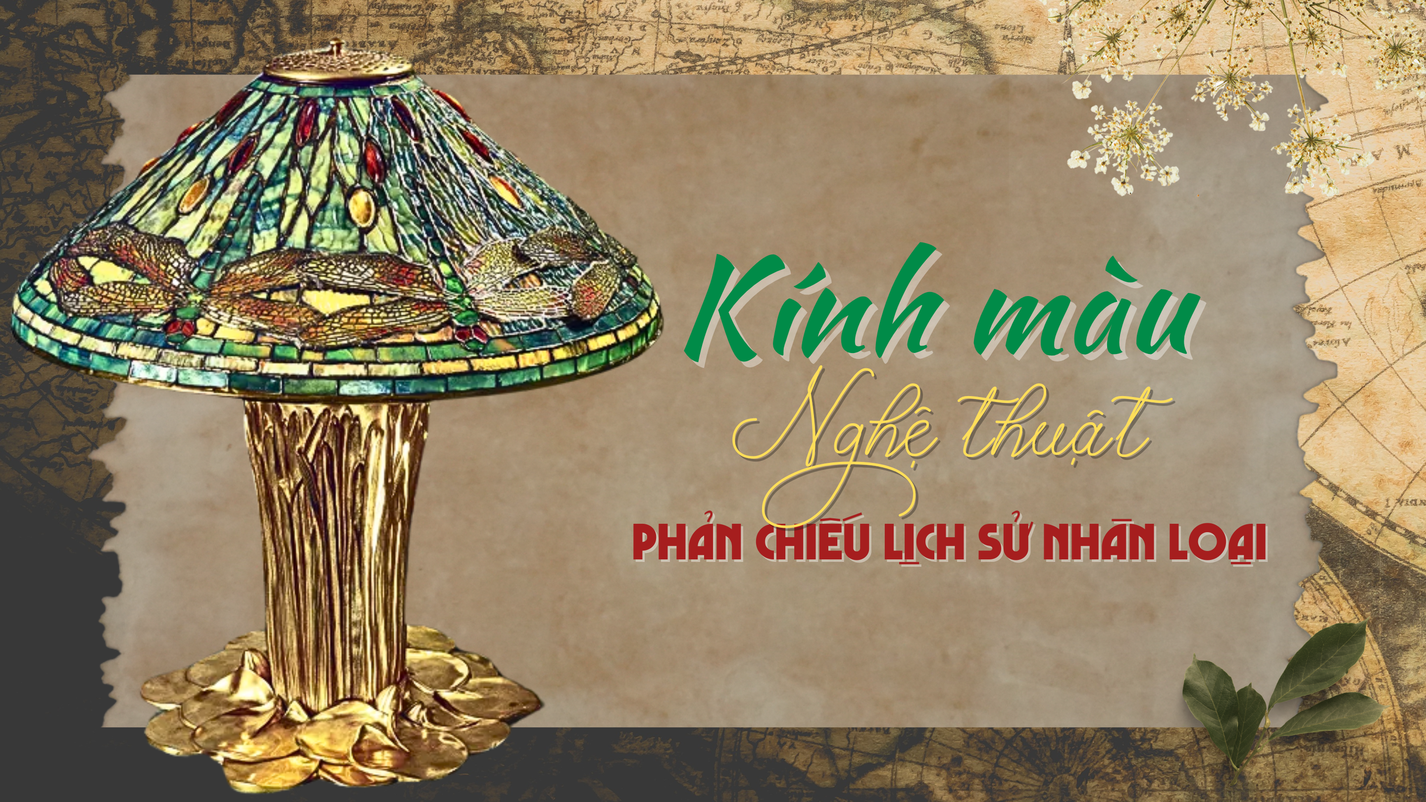 Kính màu - Nghệ thuật phản chiếu lịch sử nhân loại