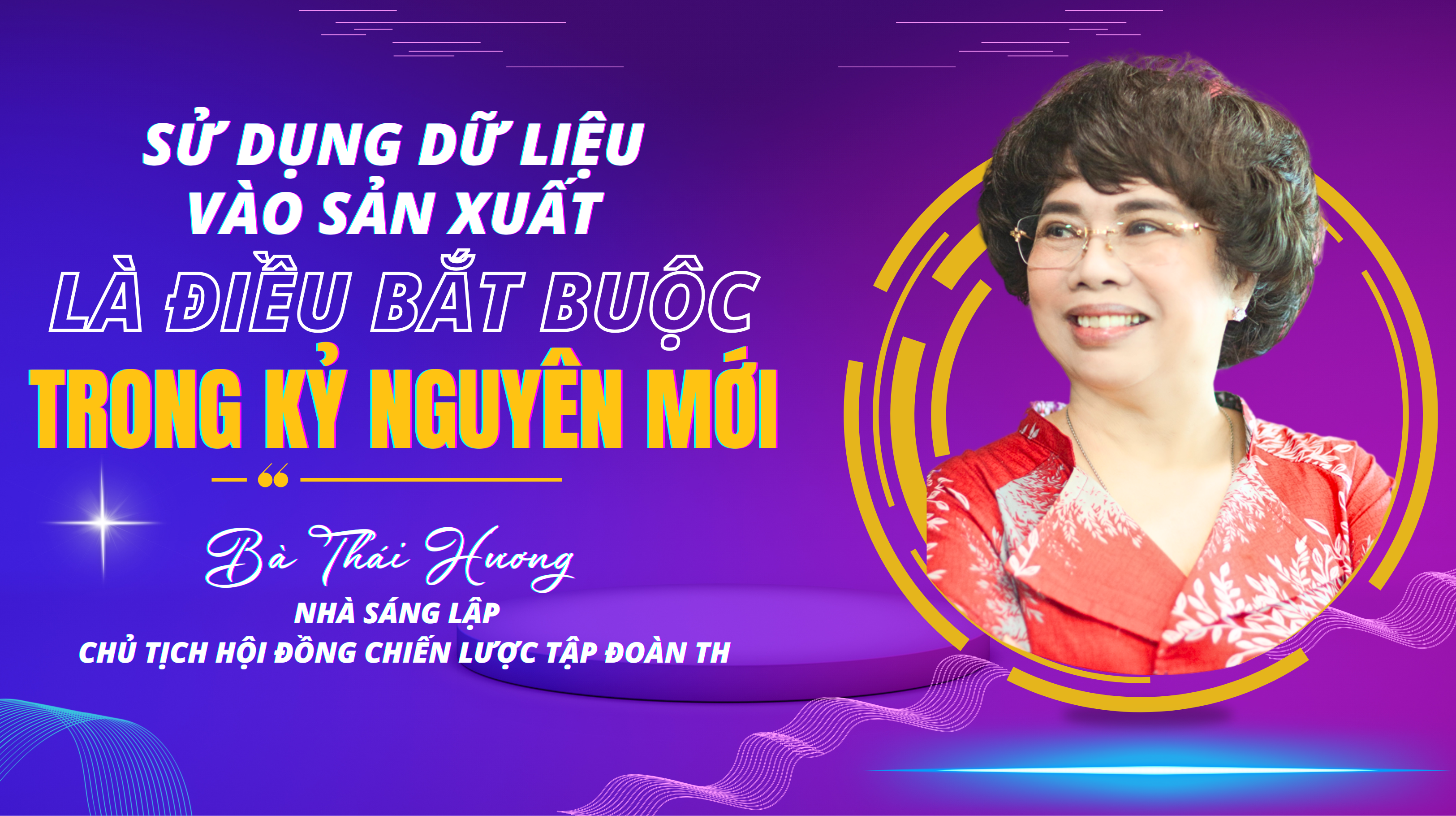 “Sử dụng dữ liệu vào sản xuất là điều bắt buộc trong kỷ nguyên mới”