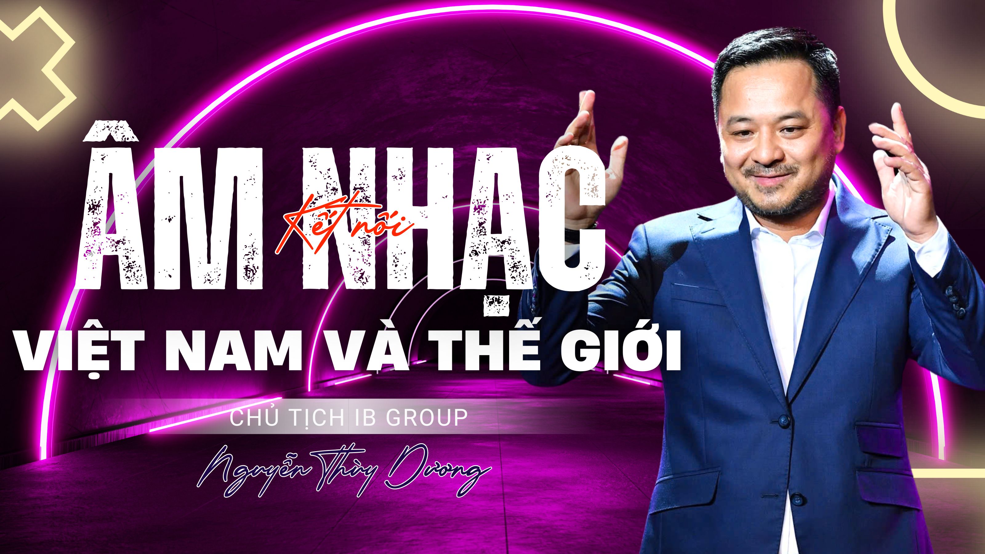 Nhà sản xuất Nguyễn Thùy Dương - Chủ tịch IB Group: Kết nối âm nhạc Việt Nam và thế giới