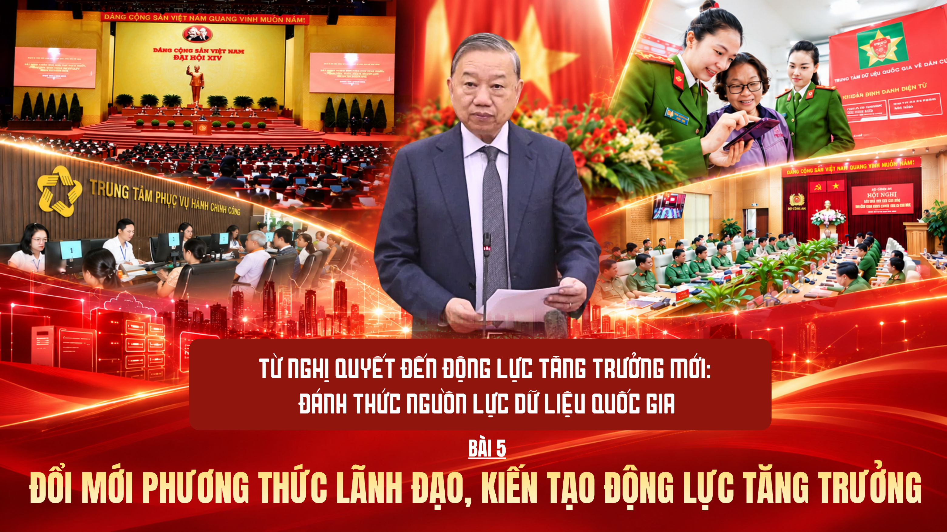 Từ Nghị quyết đến động lực tăng trưởng mới: Đánh thức nguồn lực dữ liệu quốc gia - Kỳ 5: Đổi mới phương thức lãnh đạo, kiến tạo động lực tăng trưởng