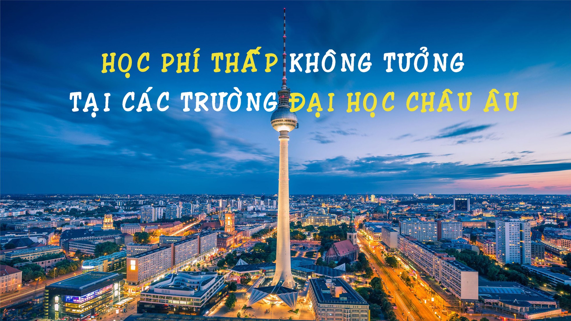 Học phí thấp không tưởng tại các trường đại học châu Âu ảnh 1