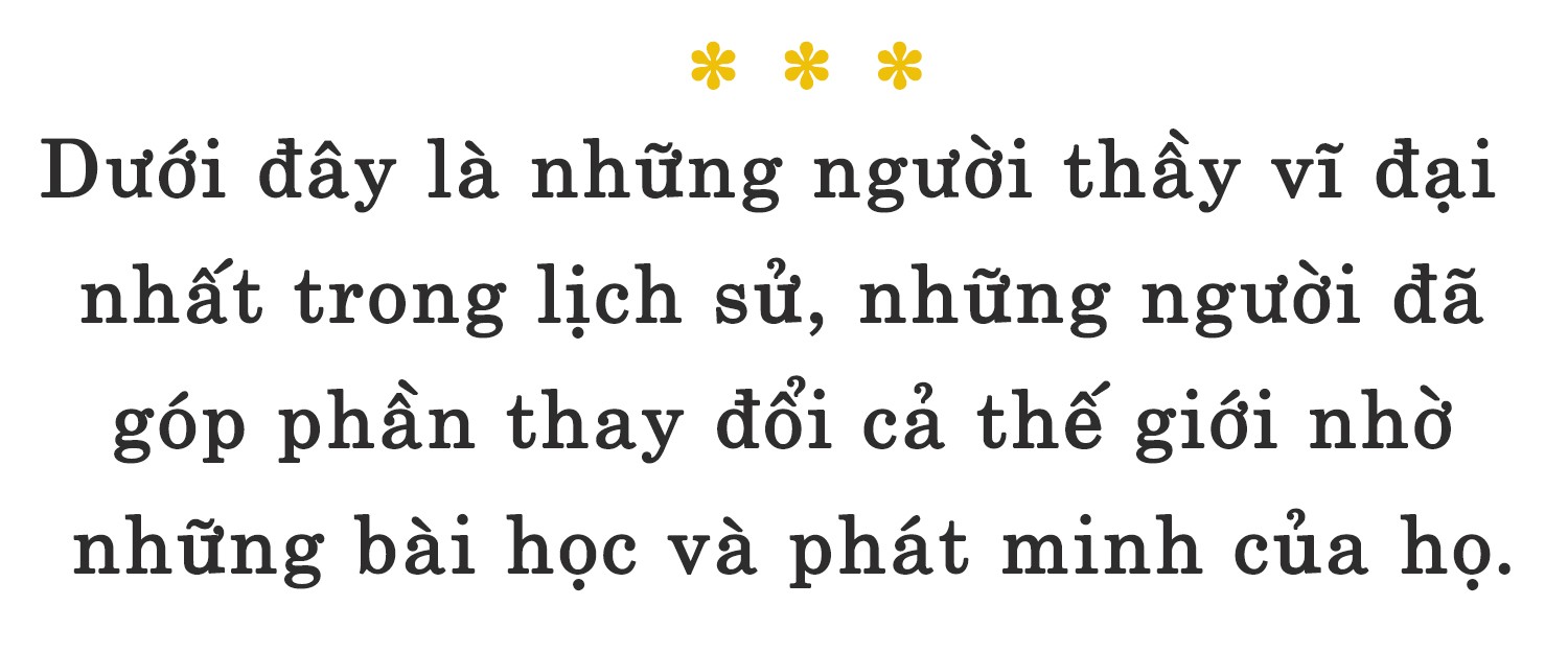 10 người thầy vĩ đại trong lịch sử nhân loại ảnh 2