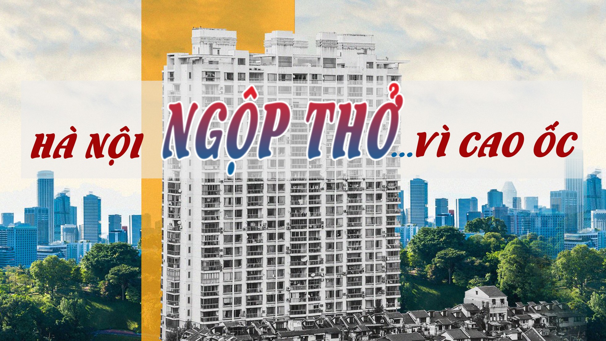 Hà Nội ngộp thở vì… cao ốc ảnh 1