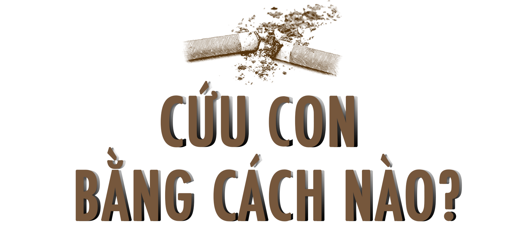 Cứu con khỏi khói thuốc ảnh 6