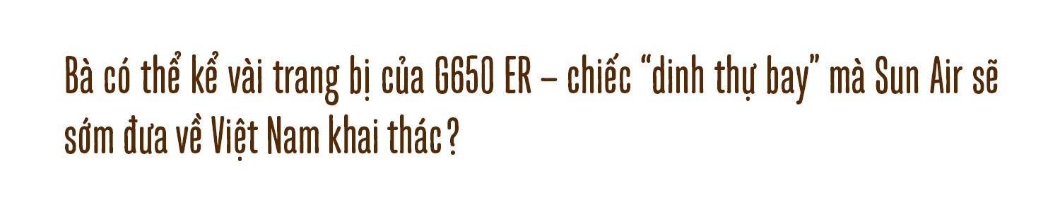 Tổng Giám đốc Sun Air: 'Chúng tôi kỳ vọng sẽ khiến thế giới thay đổi cách nhìn về Việt Nam' ảnh 8