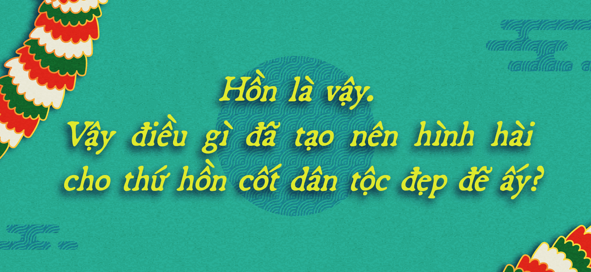 Hồn dân gian trong hình hài Rối nước ảnh 7