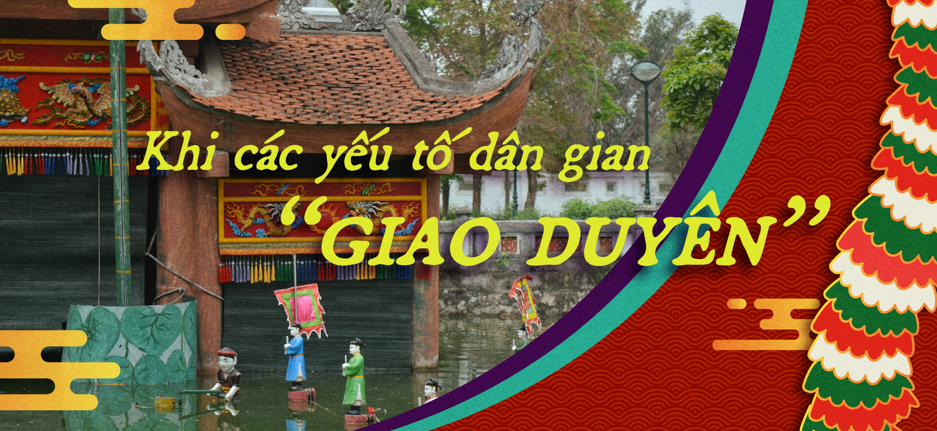 Hồn dân gian trong hình hài Rối nước ảnh 1