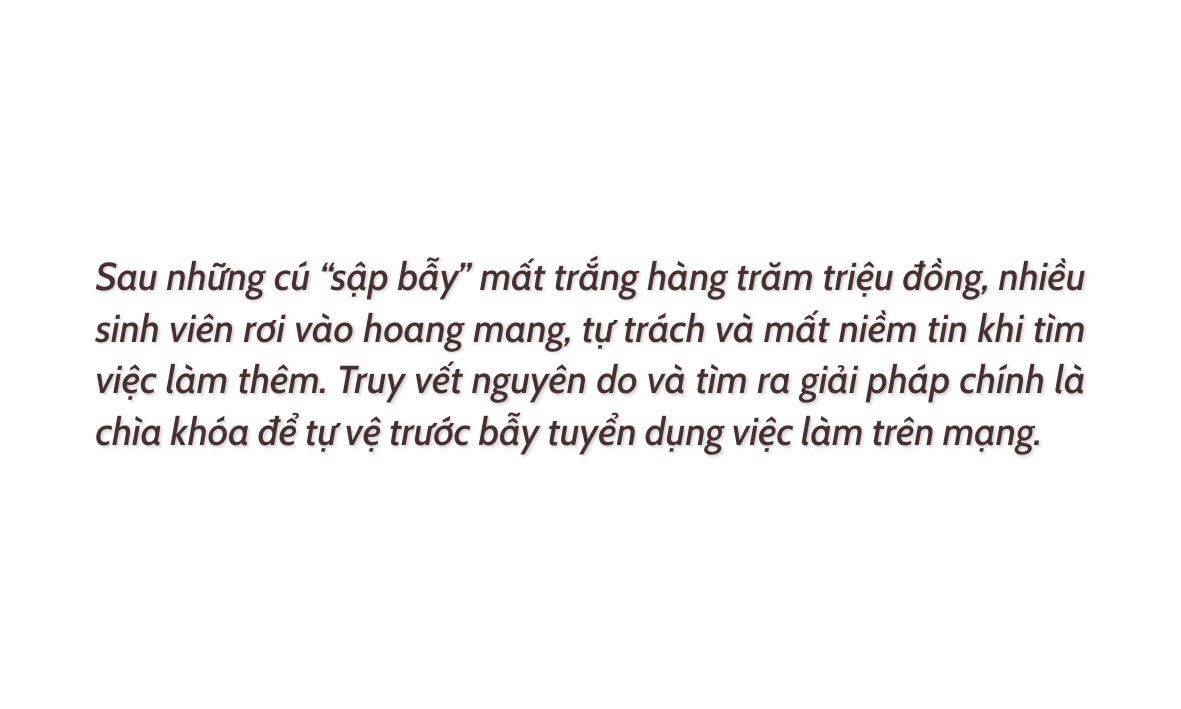 Vạch trần bẫy việc ảo sinh viên - Kỳ cuối: Tự vệ trước bẫy việc ảo sinh viên ảnh 1