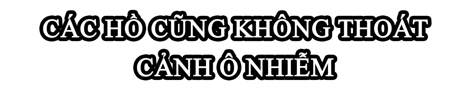 Ô nhiễm bao trùm sông, hồ Đông Nam Á ảnh 3