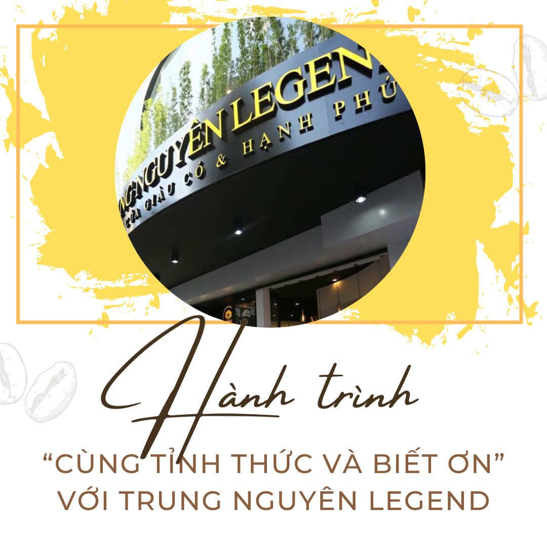 'Cùng Tỉnh thức và Biết ơn' với Trung Nguyên Legend ảnh 14