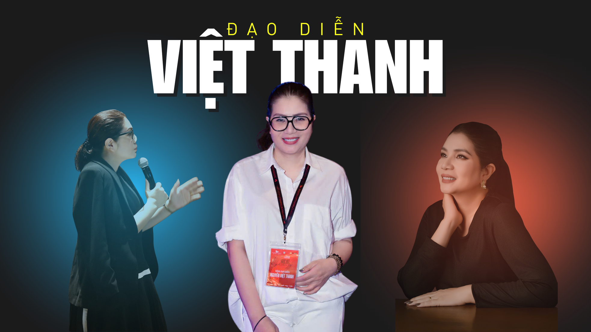 Đạo diễn Việt Thanh: Từ khát vọng sáng tạo nghệ thuật đến bản lĩnh tiên phong ảnh 2