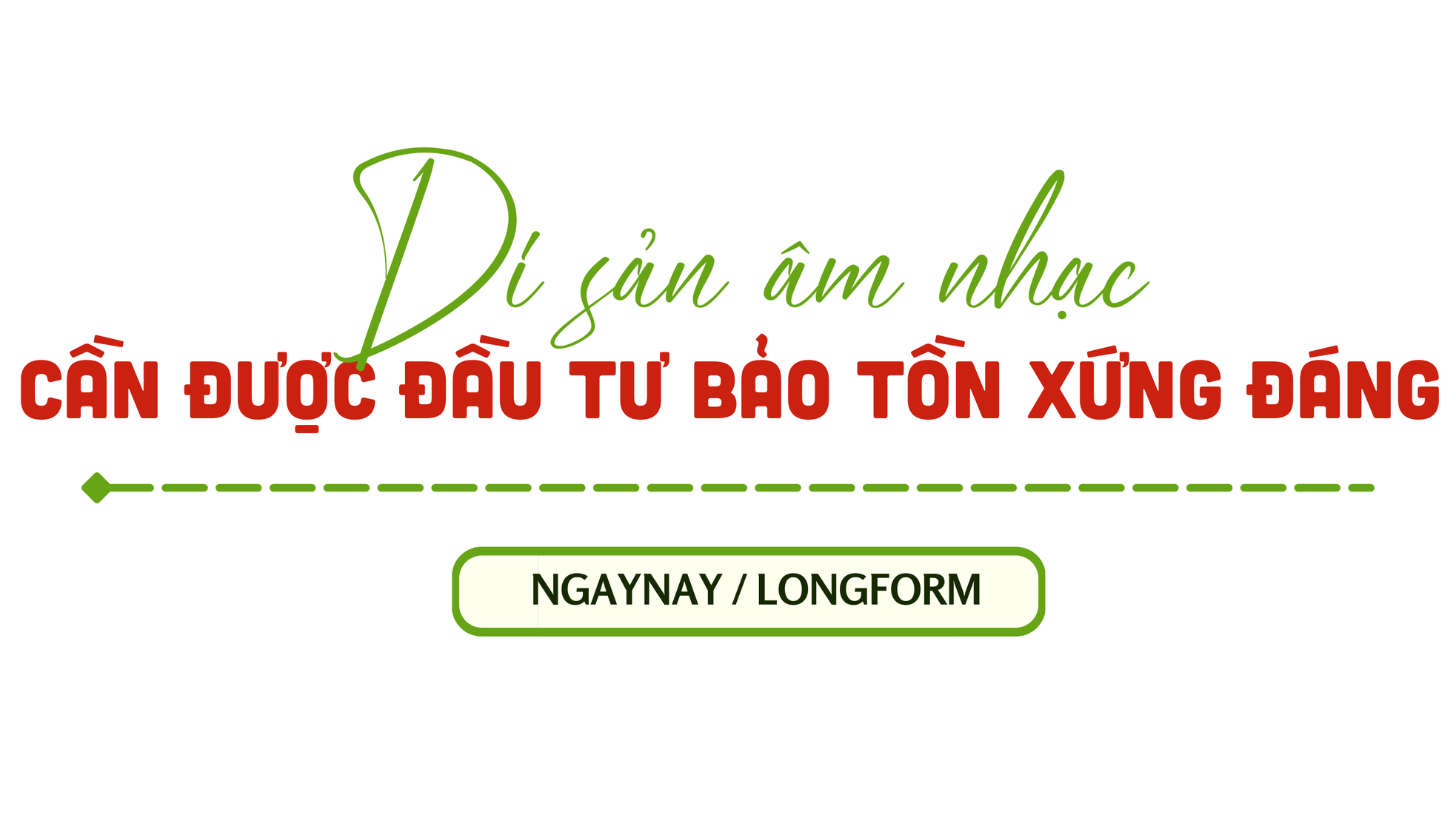 Sáng tạo truyền thống thổi hồn cho di sản đương đại - Bài 1: Thang âm đại ngàn đang nguy cấp ảnh 6
