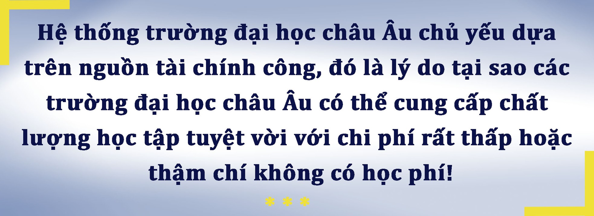 Học phí thấp không tưởng tại các trường đại học châu Âu ảnh 2