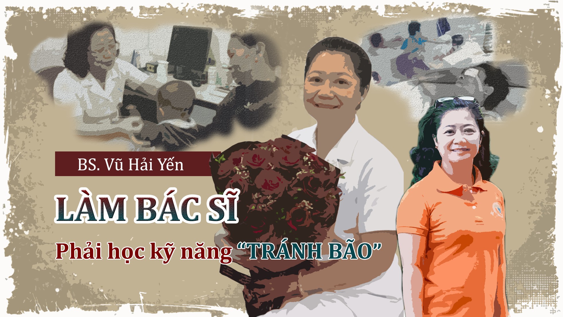 Làm bác sĩ phải học kỹ năng 'tránh bão' ảnh 1