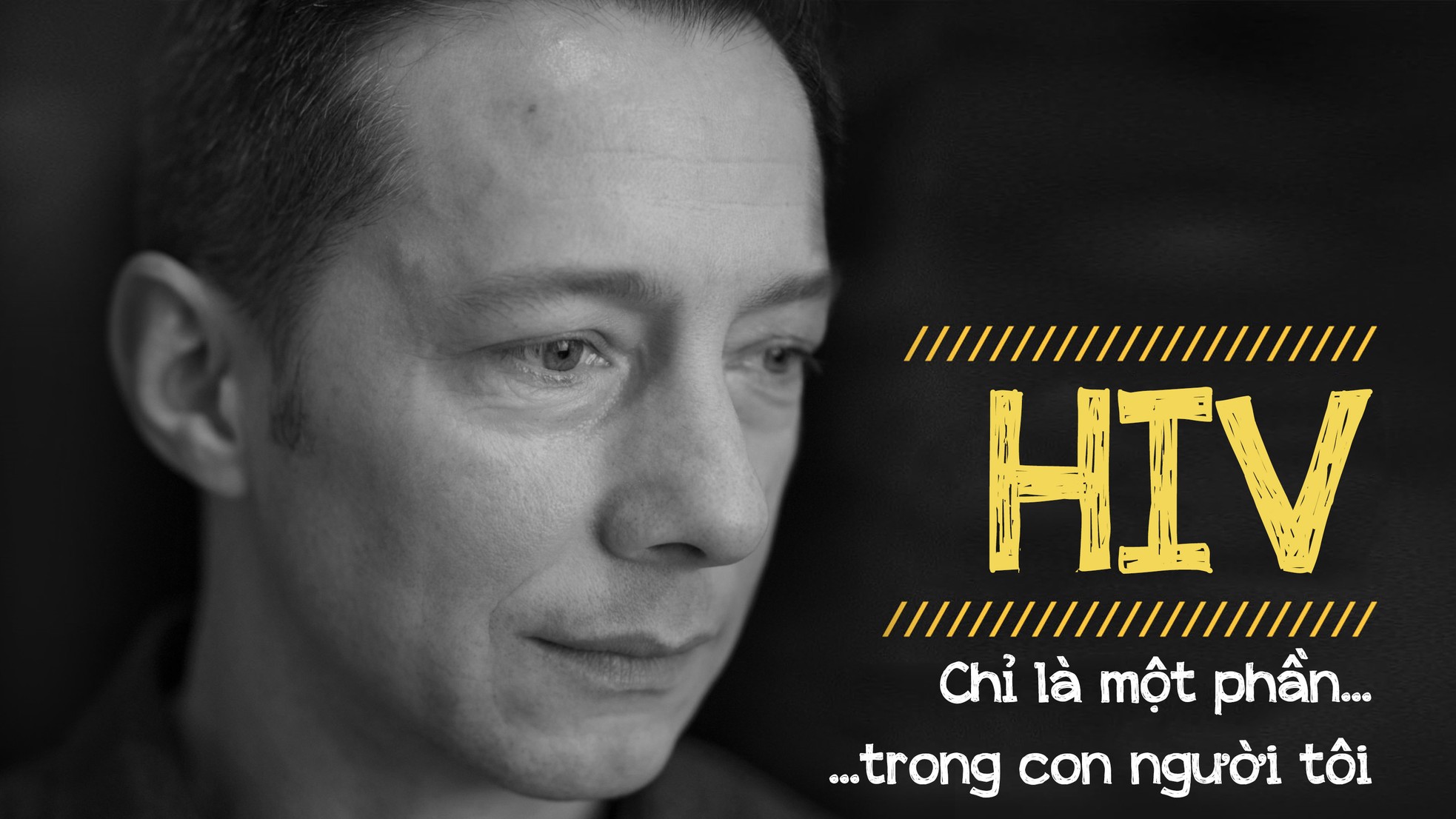 HIV chỉ là một phần trong con người tôi… ảnh 1