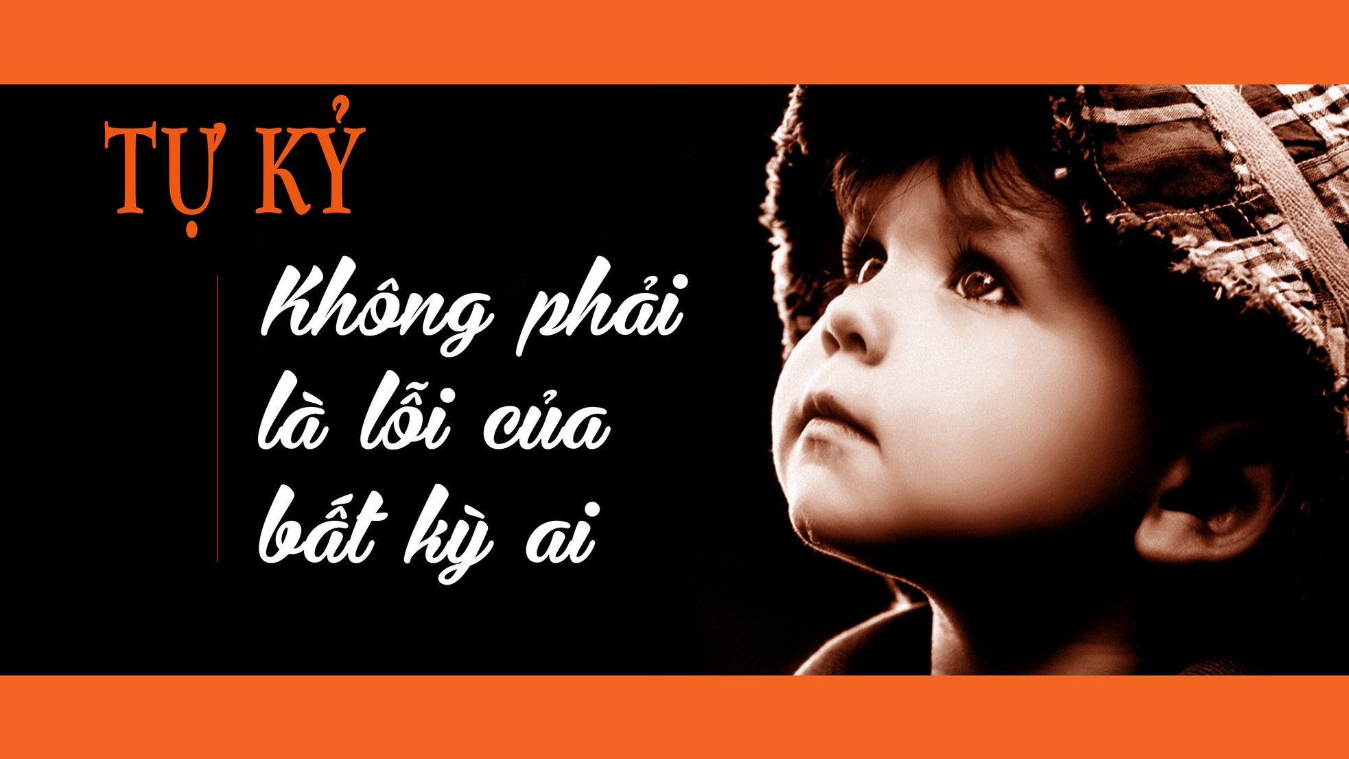 Tự kỷ không phải là lỗi của bất kỳ ai ảnh 1