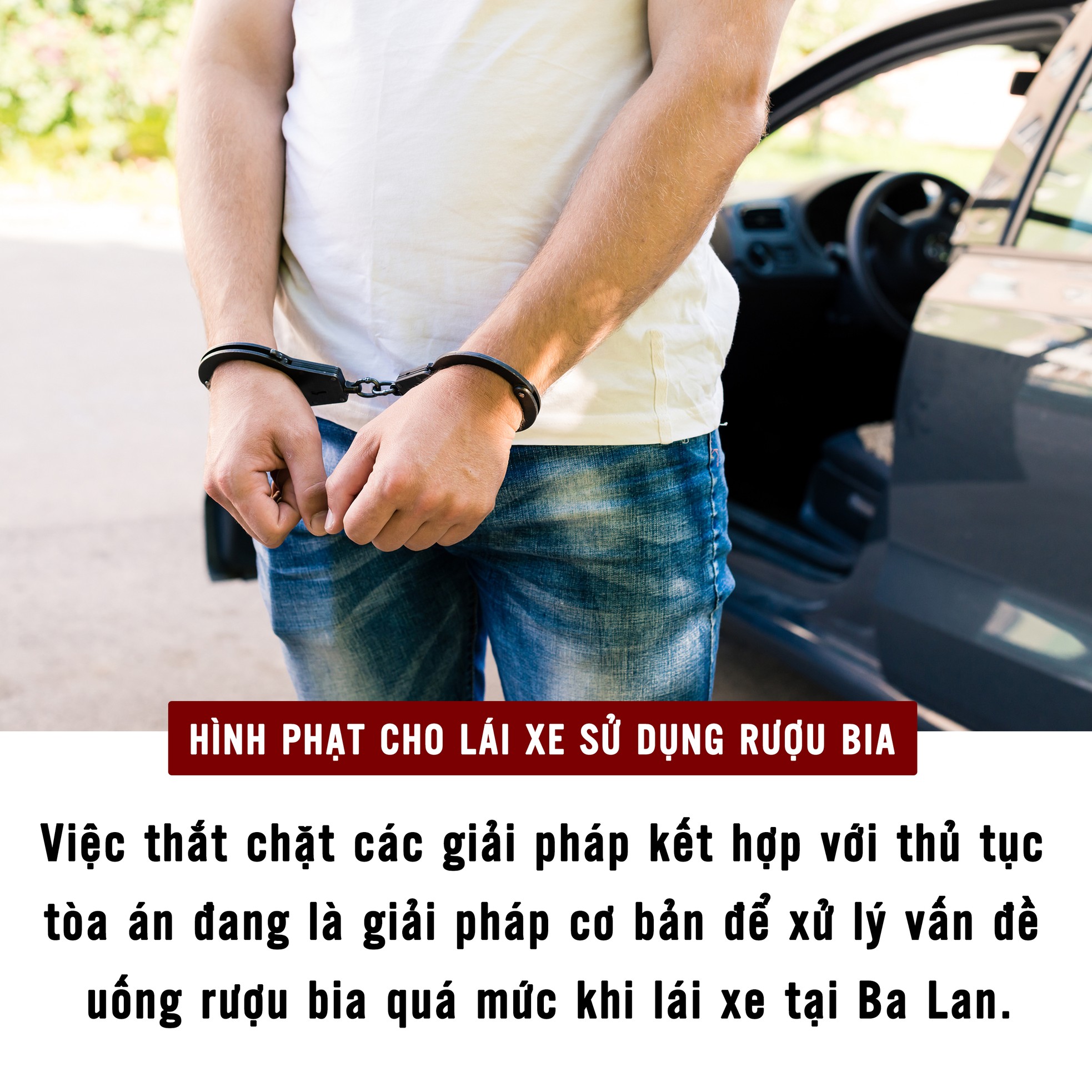 Hình phạt cho lái xe sử dụng rượu bia ở một số nước trên thế giới ảnh 7