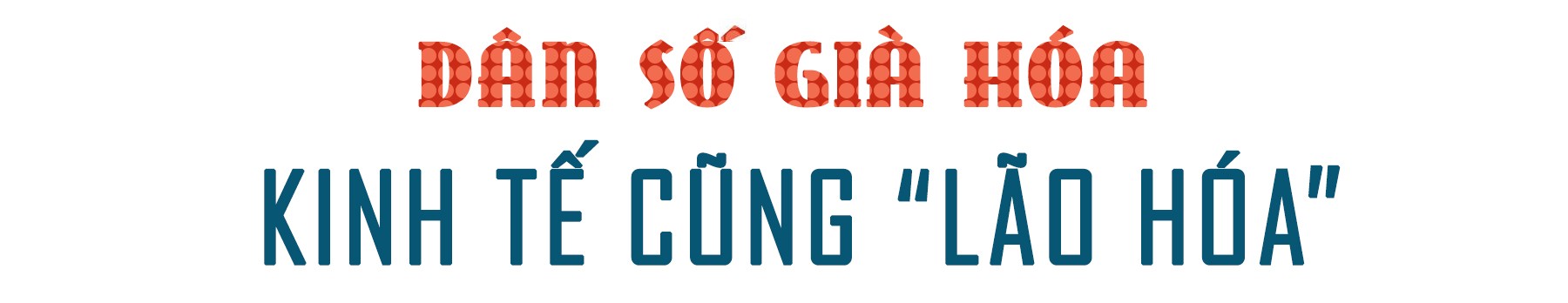 Già hóa - Nỗi sợ hãi đang thành hiện thực ở châu Á ảnh 3