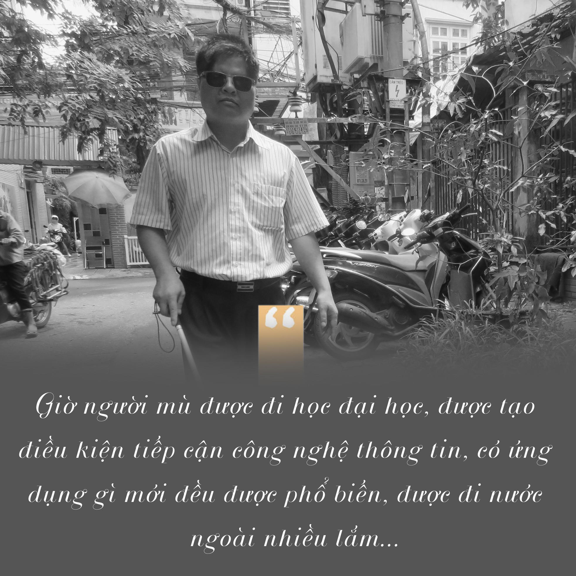 Người mù thời 4.0: Ai bảo chỉ có màn đêm? ảnh 2