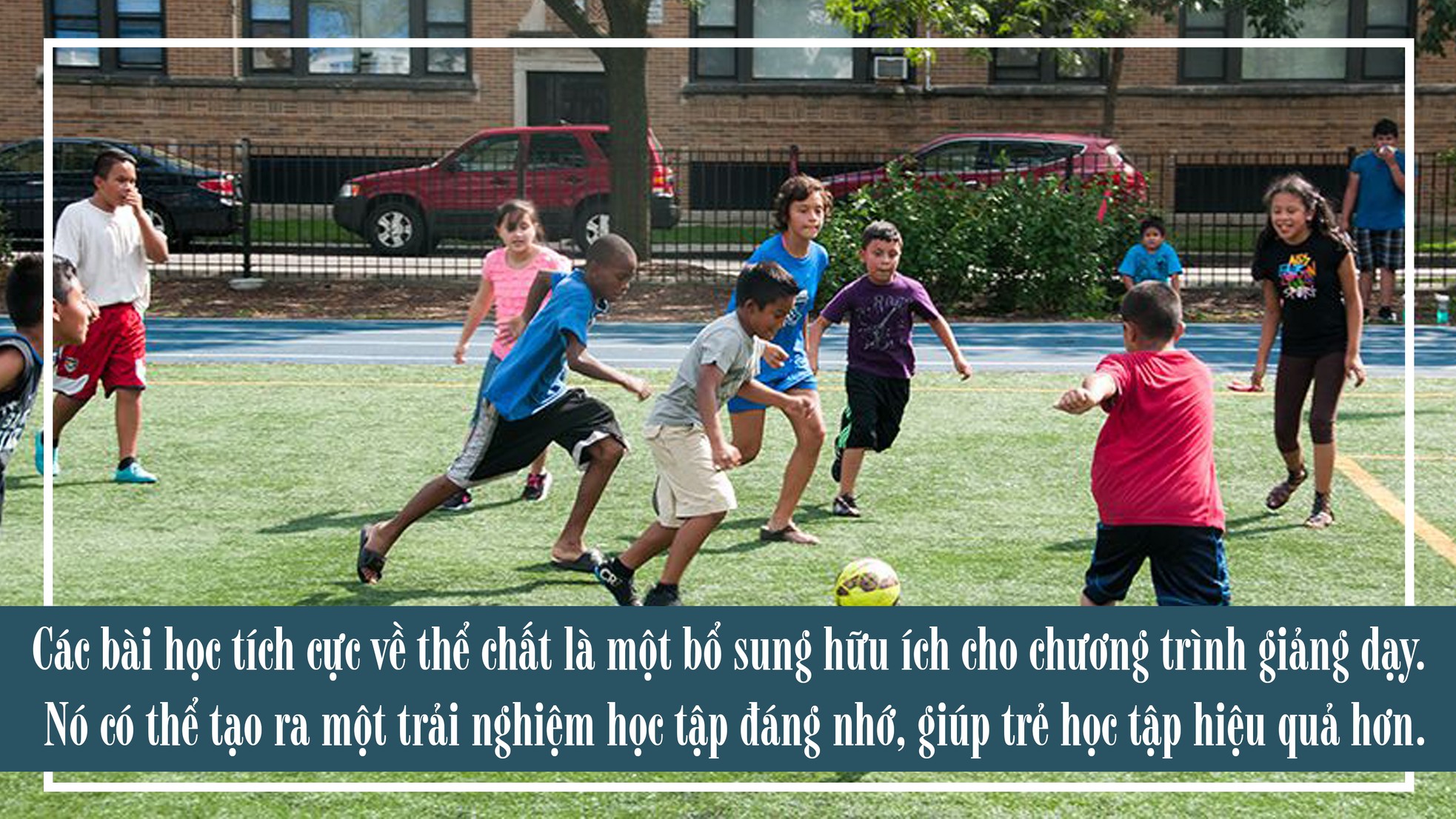 Trẻ càng chạy nhảy nhiều, càng tiếp thu kiến thức tốt ảnh 3