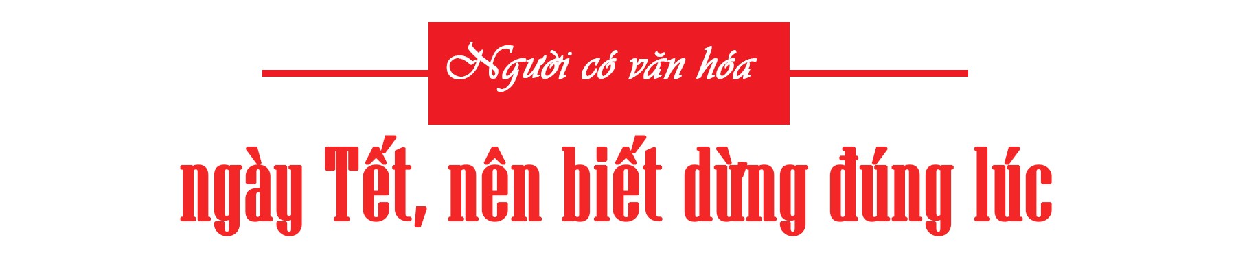 Đi tìm nét đẹp trong văn hóa ứng xử ngày Tết ảnh 4